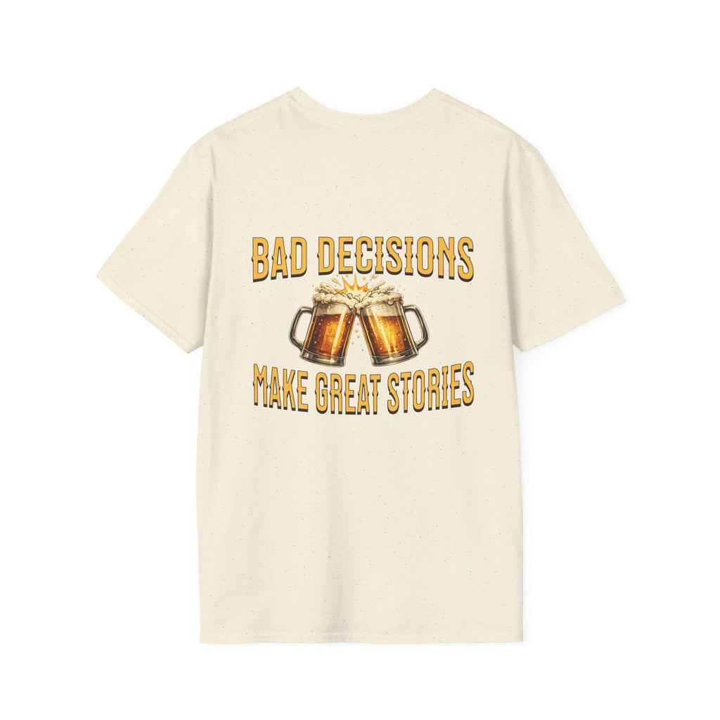 Bad decisions tee