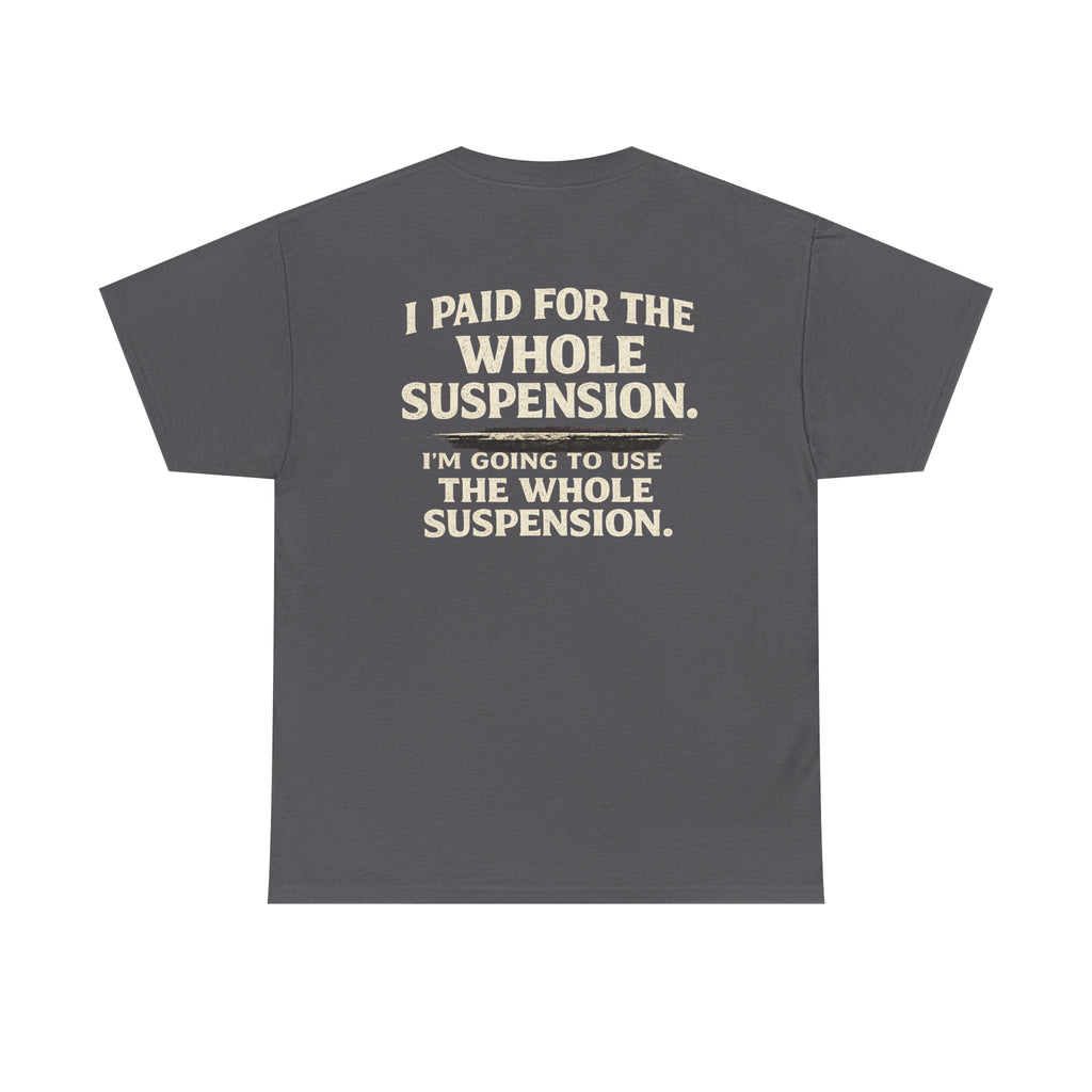 Using whole suspension Tee