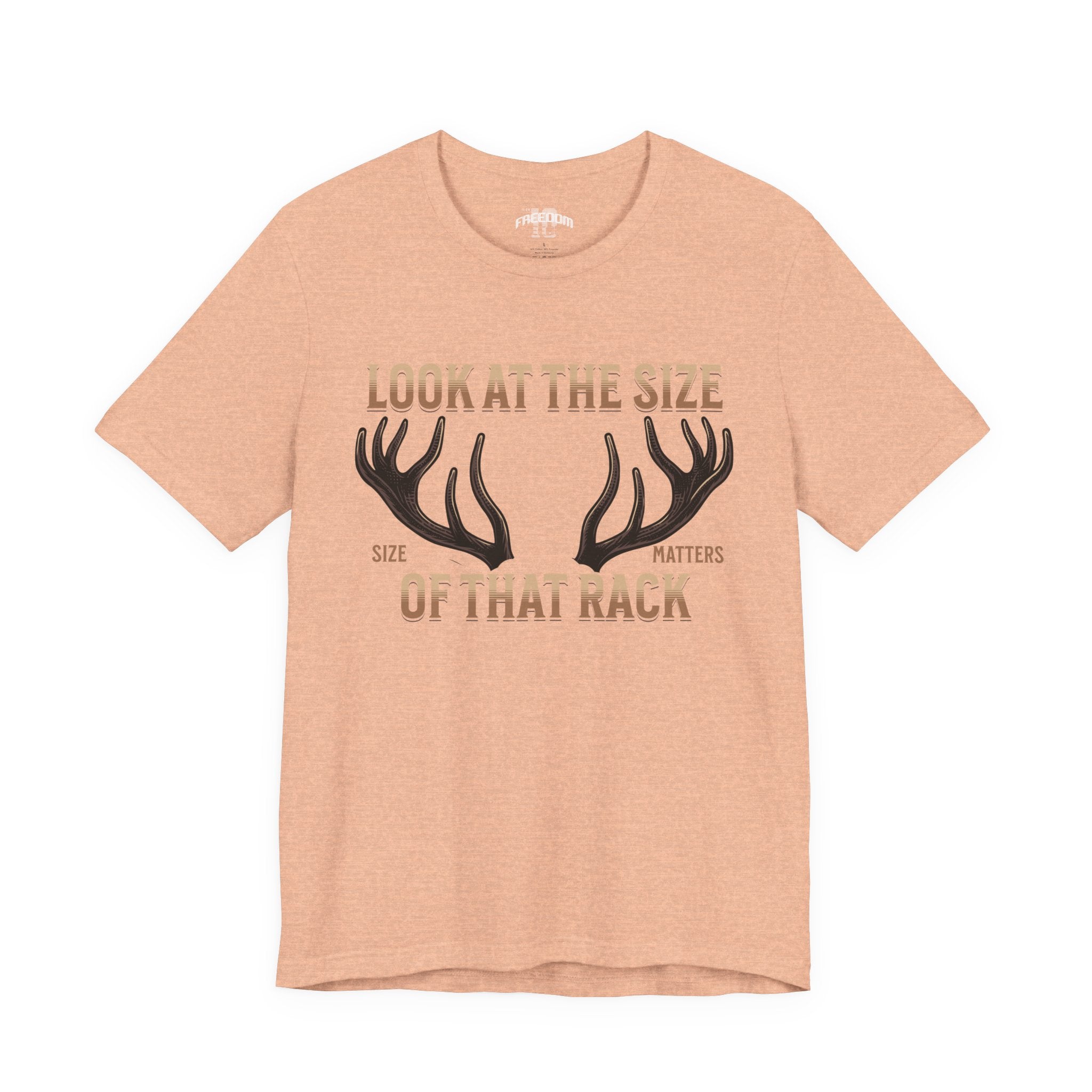 Antler Graphic Tee — "Look at the Size of That Rack" Hunting T-Shirt
