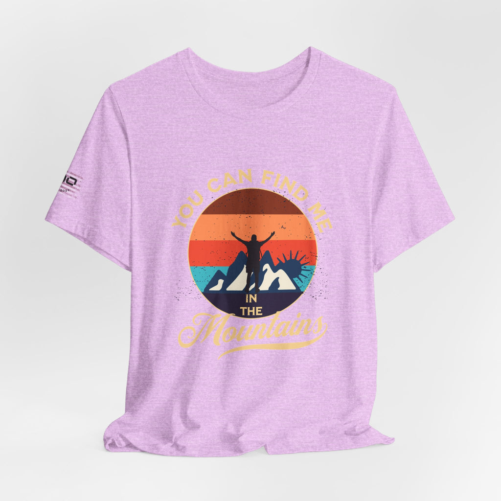 You Can Find Me in the Mountains T‑Shirt