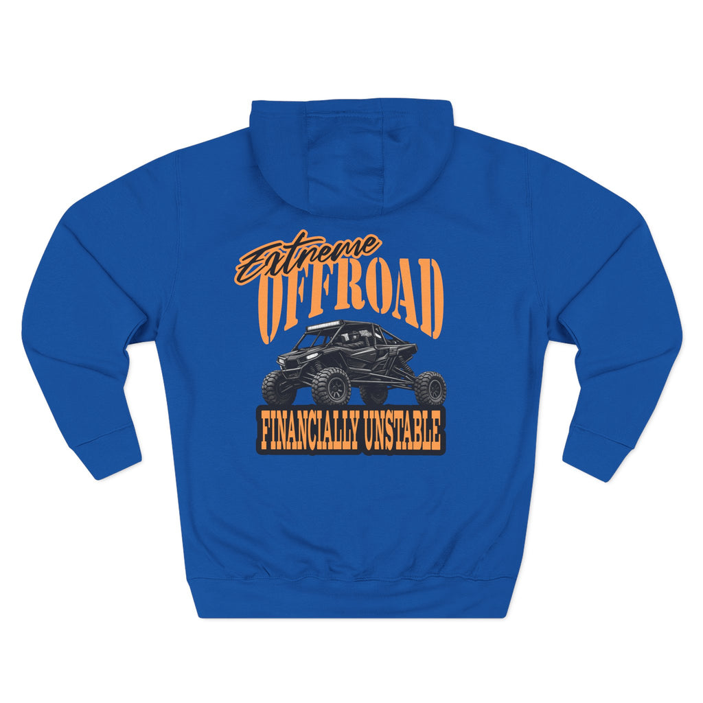 Extreme Offroad Hoodie — "Financially Unstable" Graphic Fleece Pullover