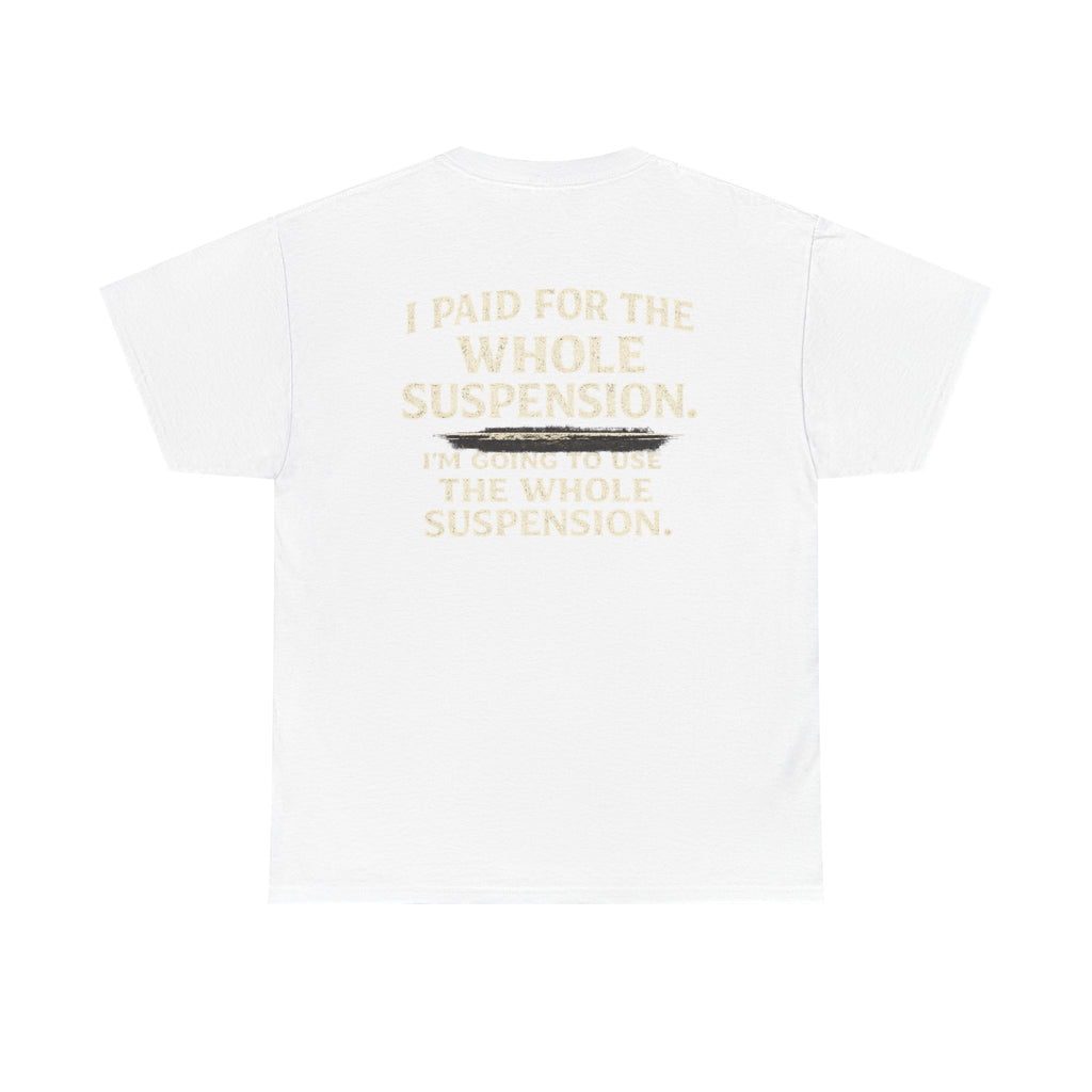 Using whole suspension Tee