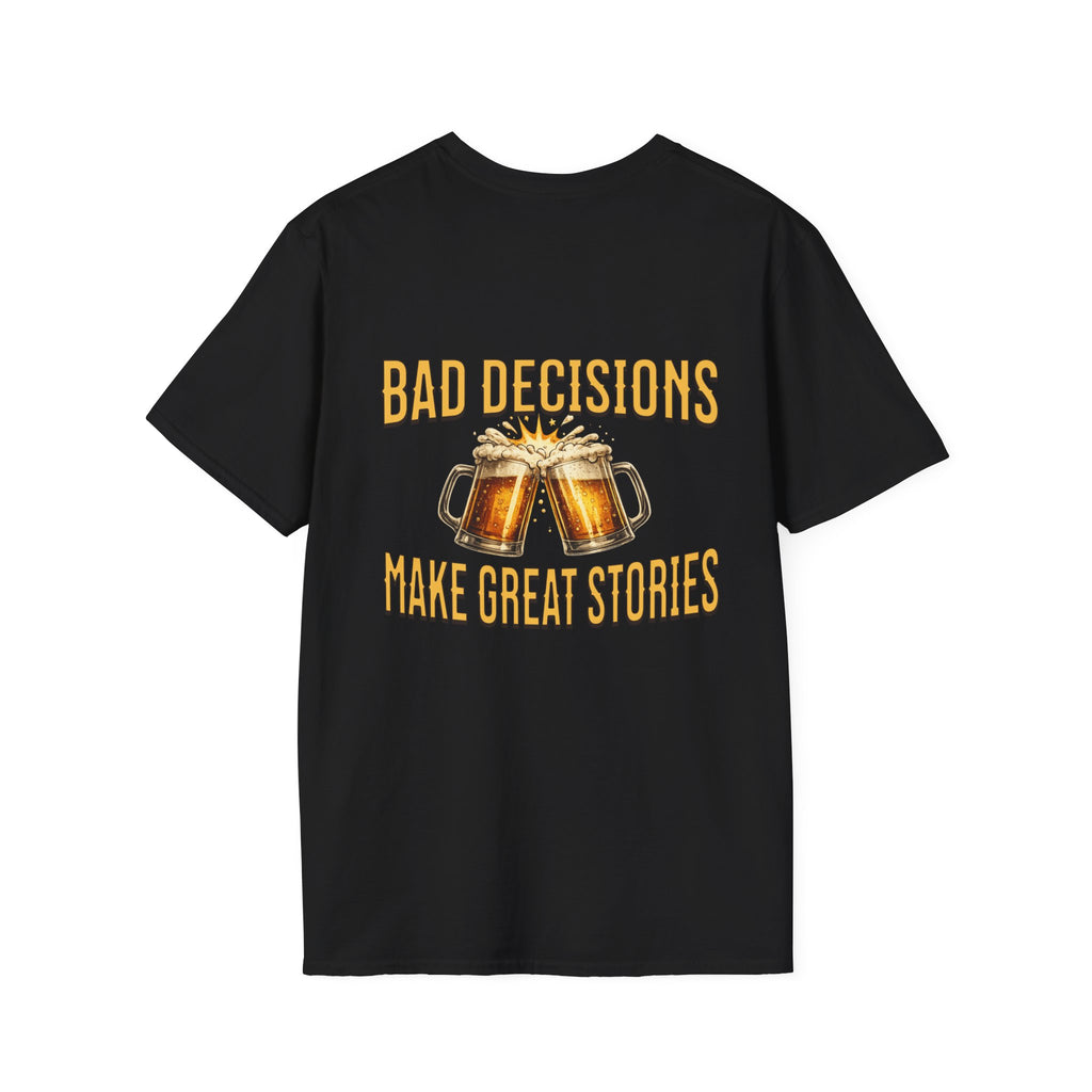 Bad decisions tee