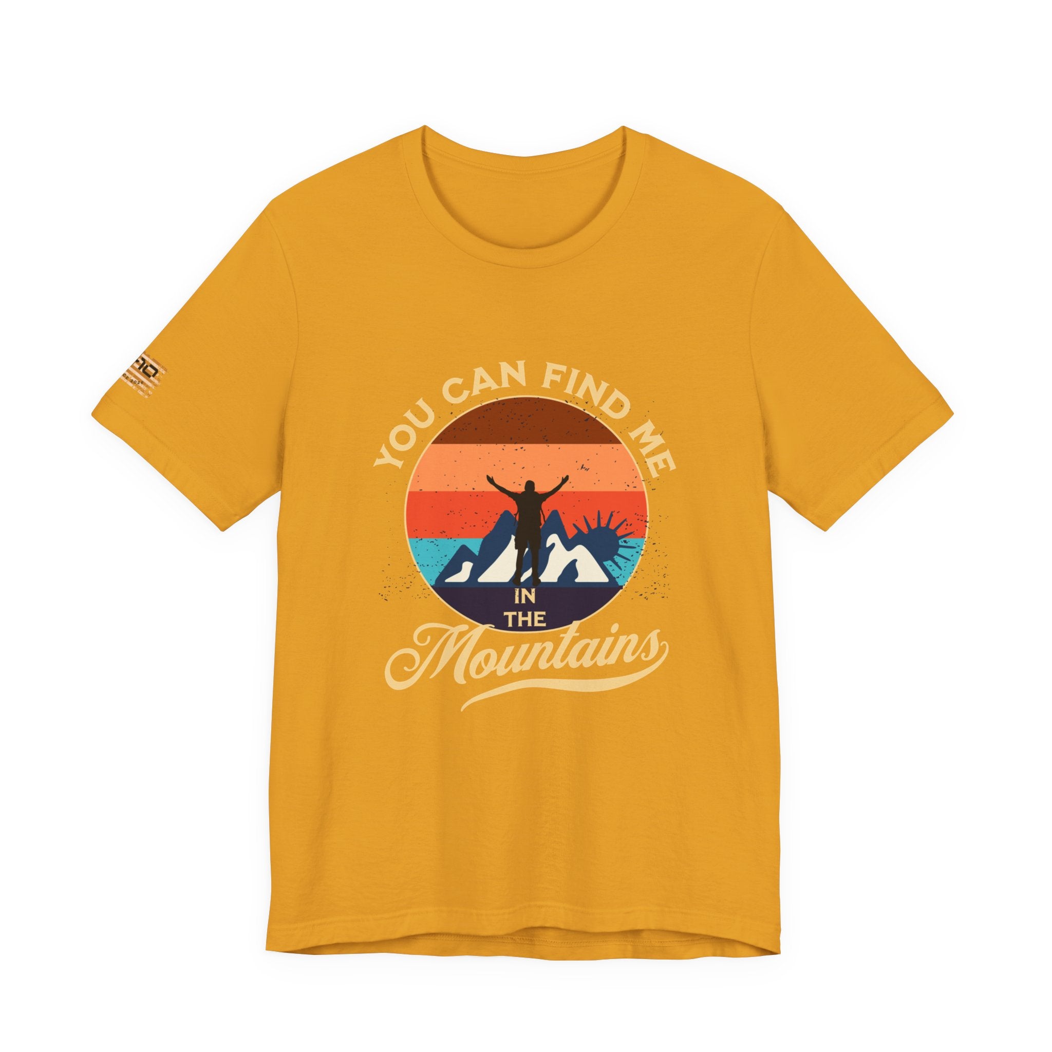 You Can Find Me in the Mountains T‑Shirt