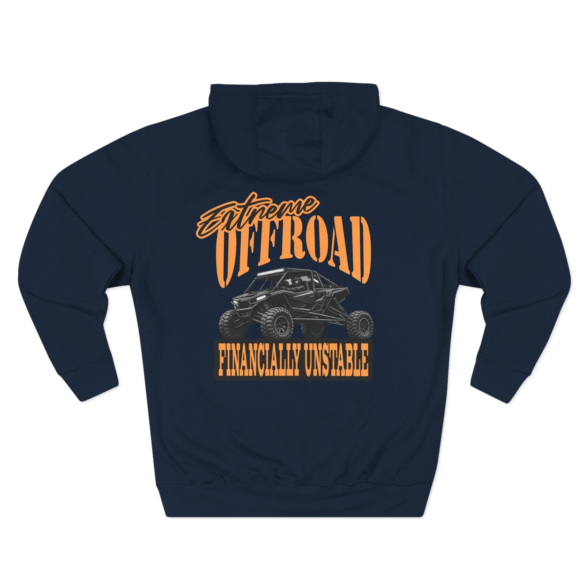 Extreme Offroad Hoodie — "Financially Unstable" Graphic Fleece Pullover