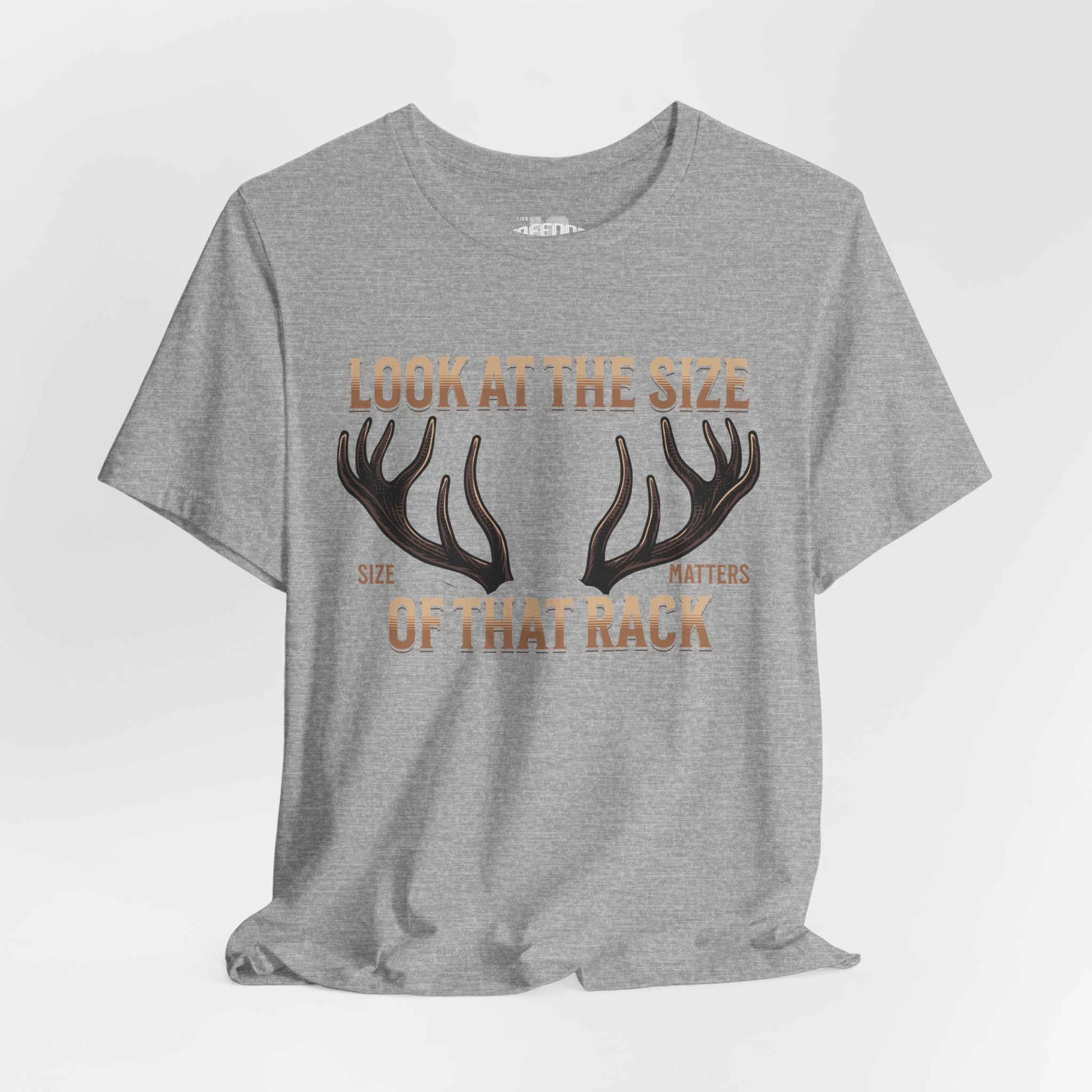 Antler Graphic Tee — "Look at the Size of That Rack" Hunting T-Shirt