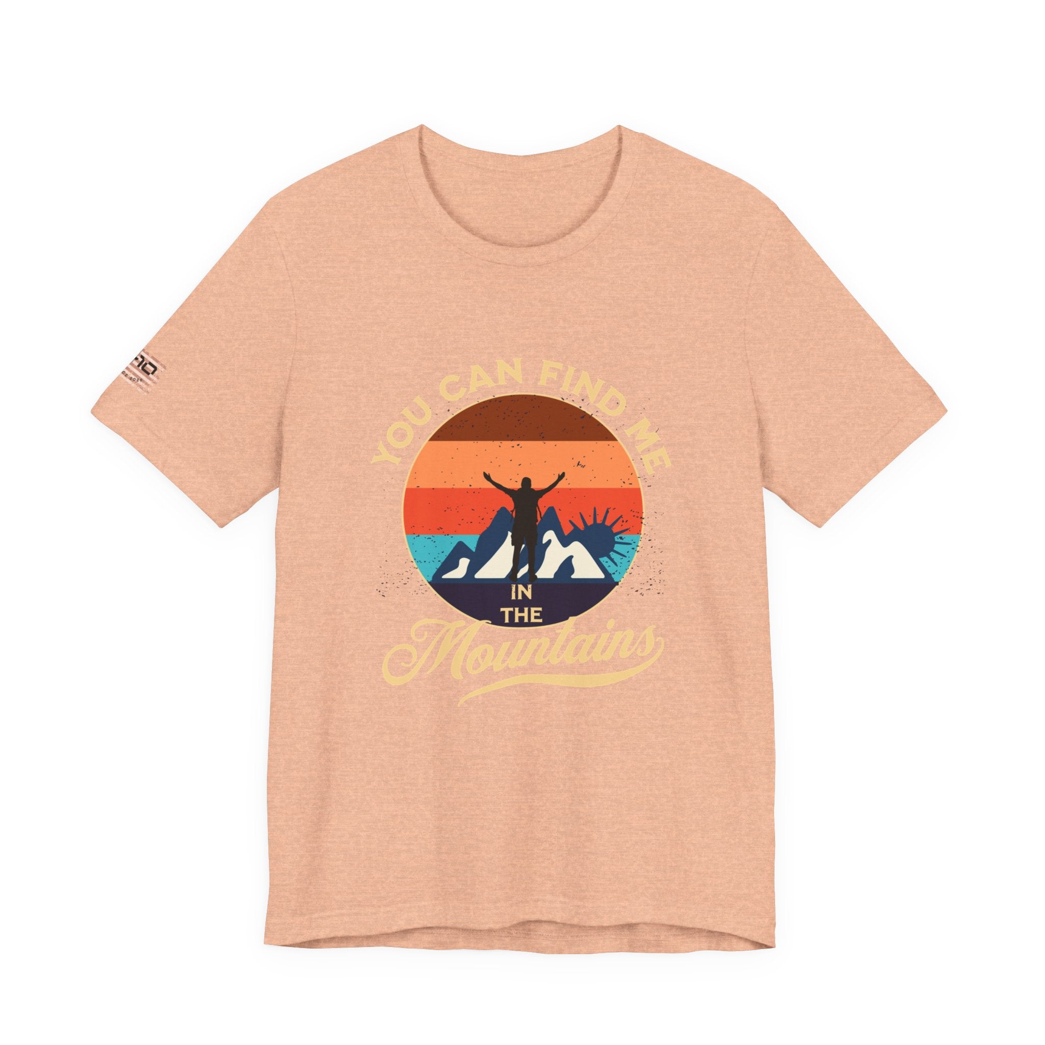 You Can Find Me in the Mountains T‑Shirt