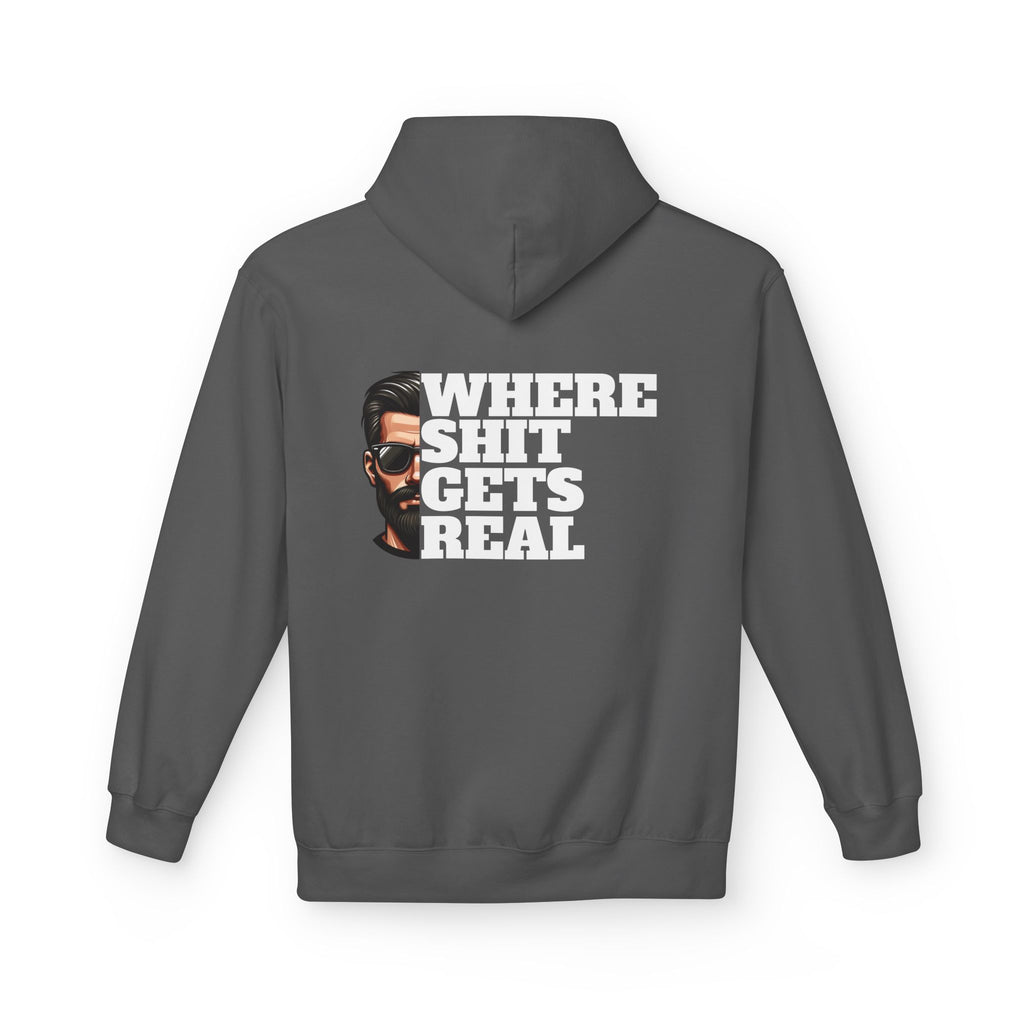 Hoodie — "Where Shit Gets Real" Bold Graphic Pullover