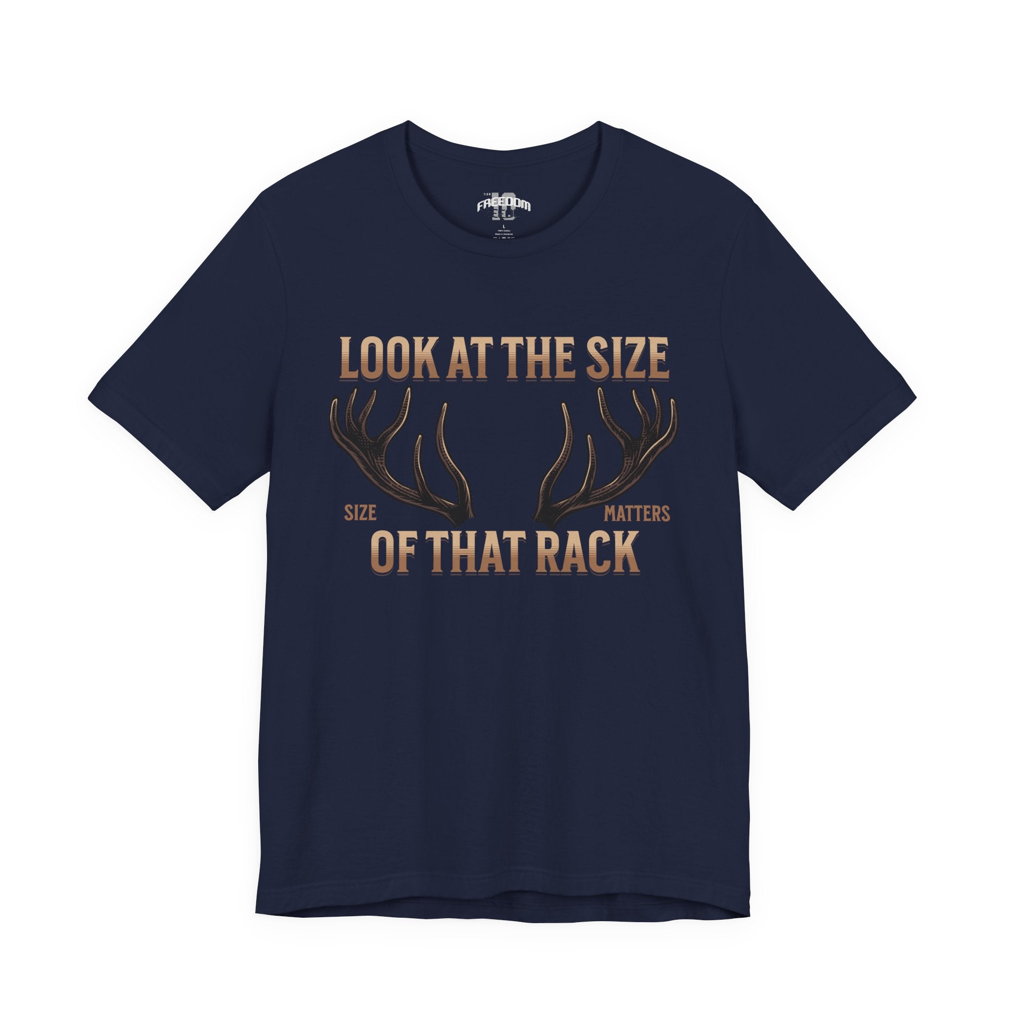Antler Graphic Tee — "Look at the Size of That Rack" Hunting T-Shirt