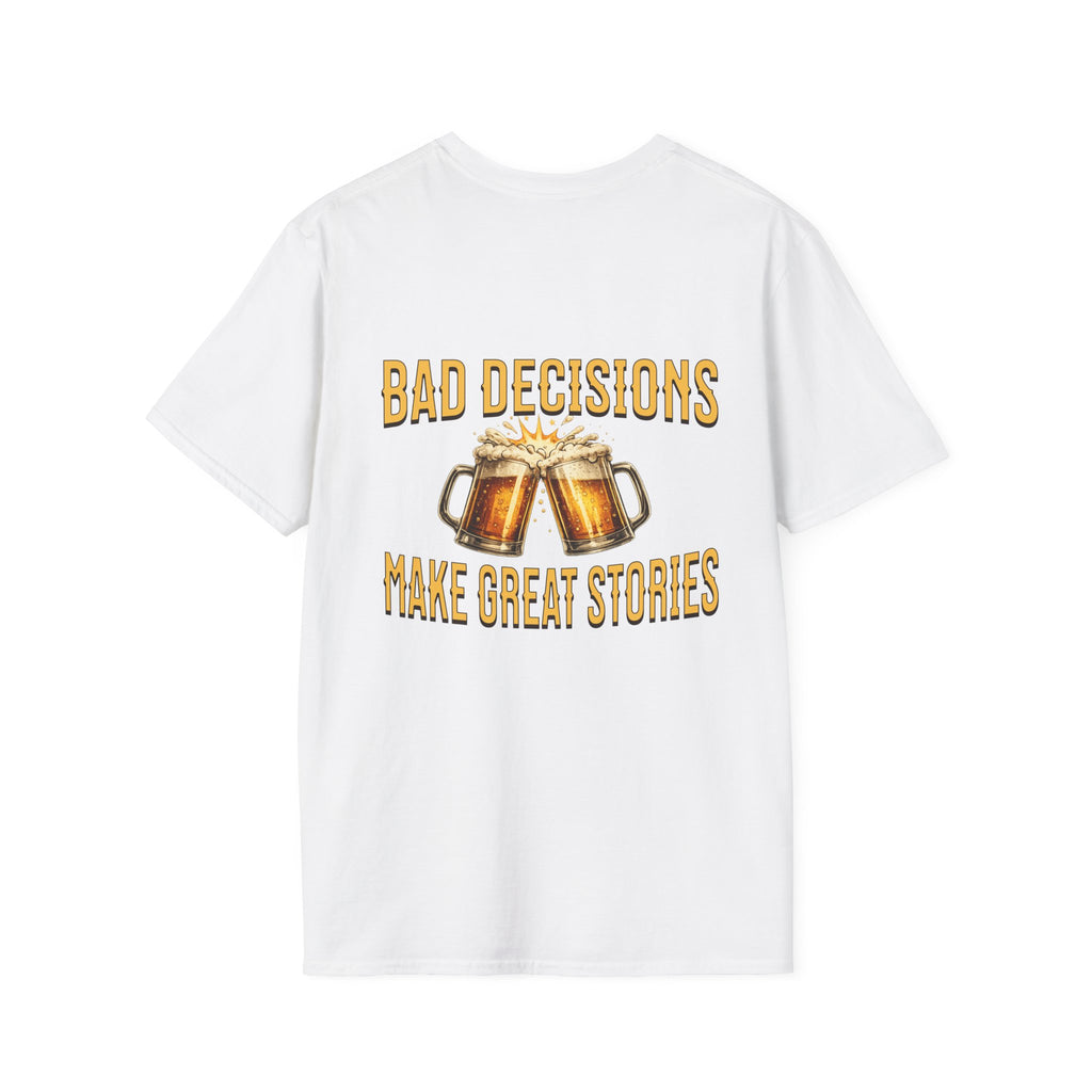 Bad decisions tee