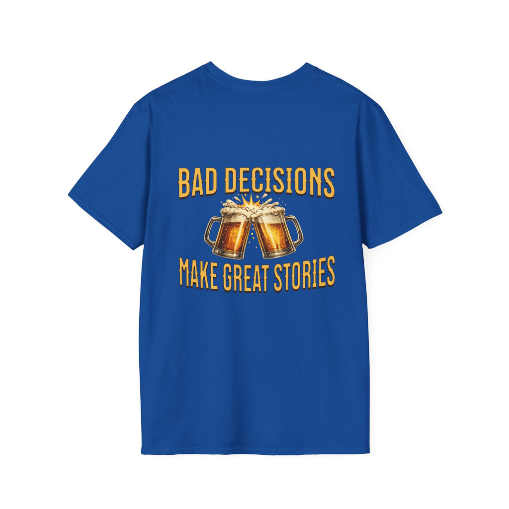 Bad decisions tee