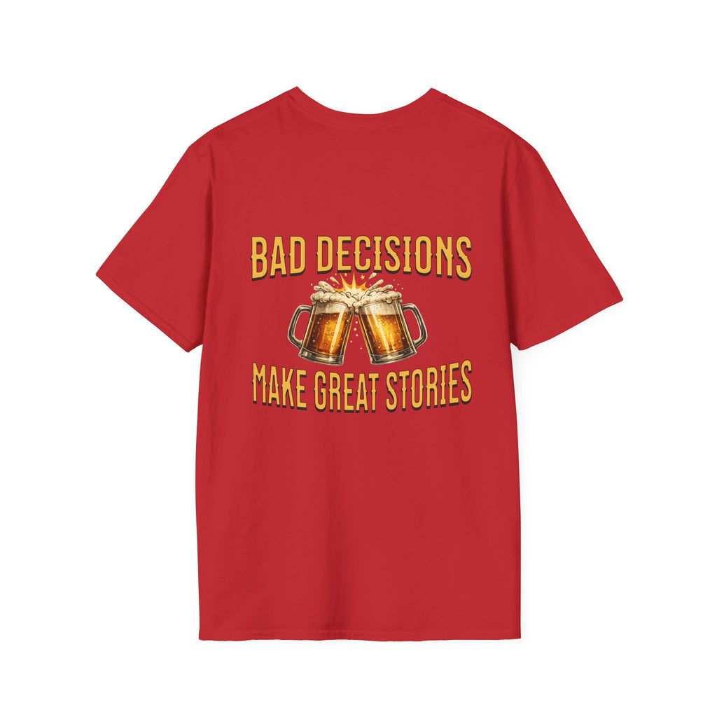 Bad decisions tee