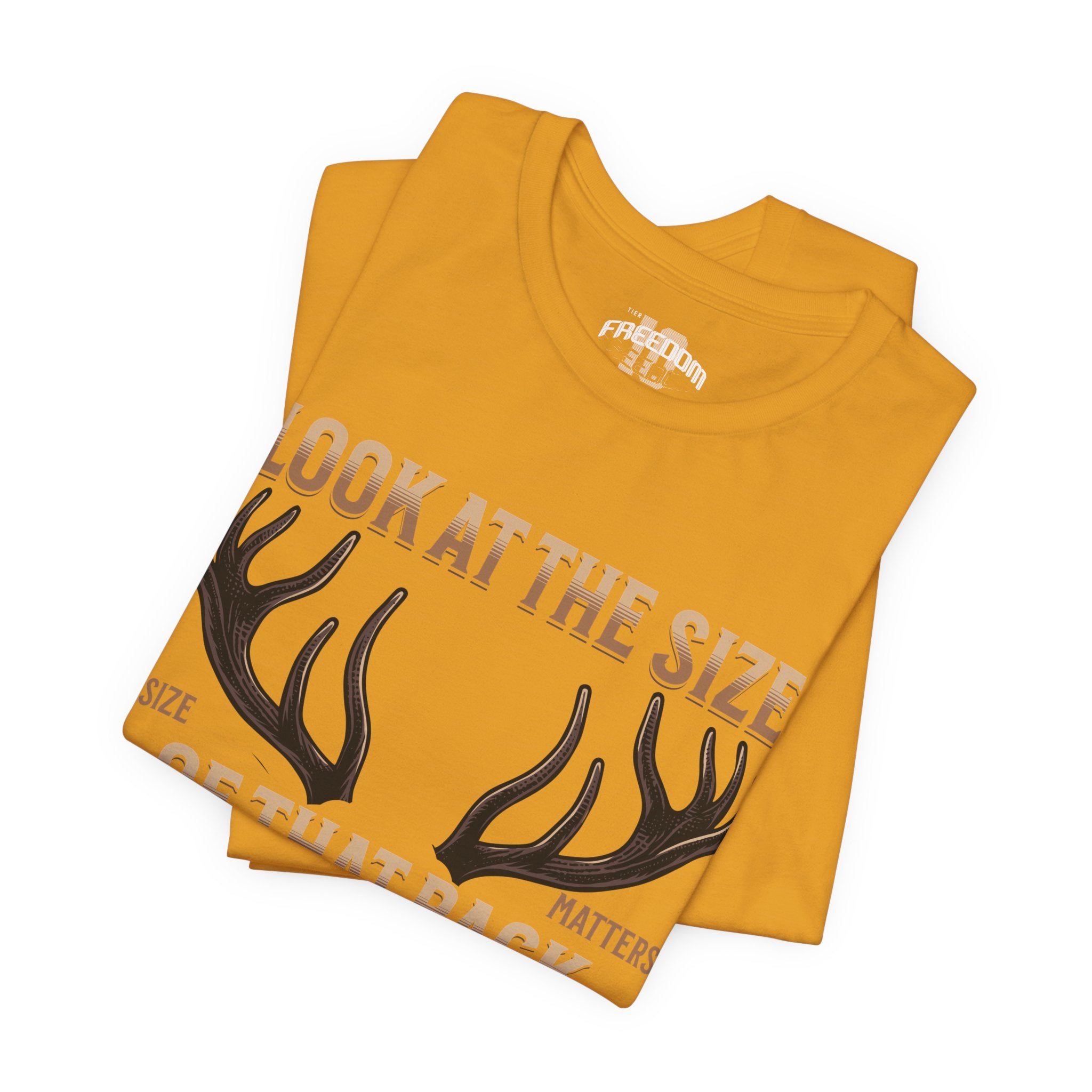 Antler Graphic Tee — "Look at the Size of That Rack" Hunting T-Shirt