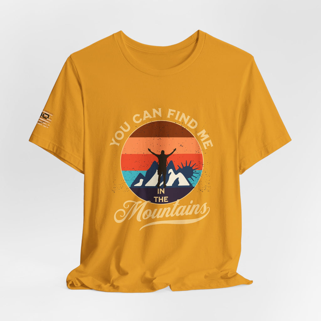 You Can Find Me in the Mountains T‑Shirt