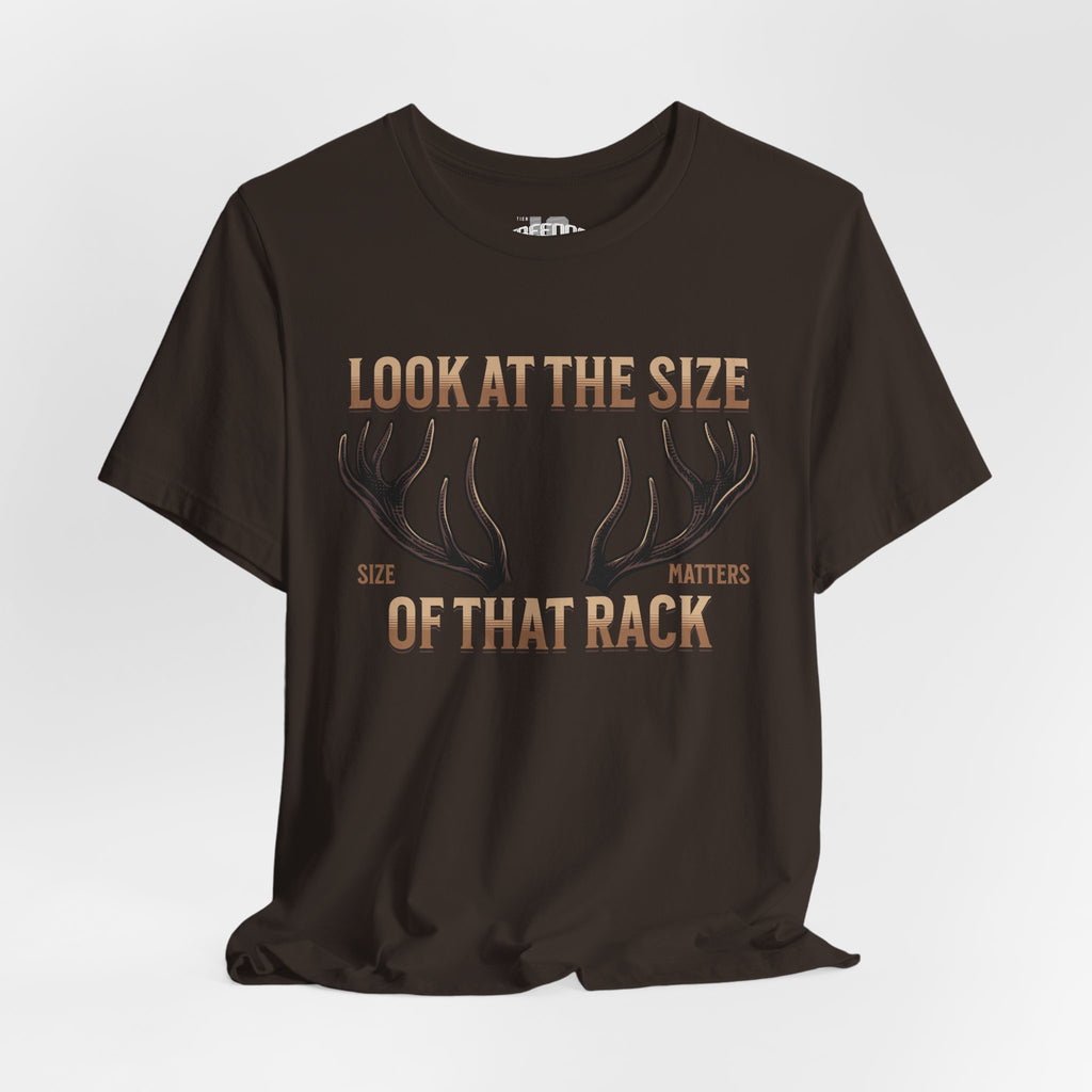 Antler Graphic Tee — "Look at the Size of That Rack" Hunting T-Shirt