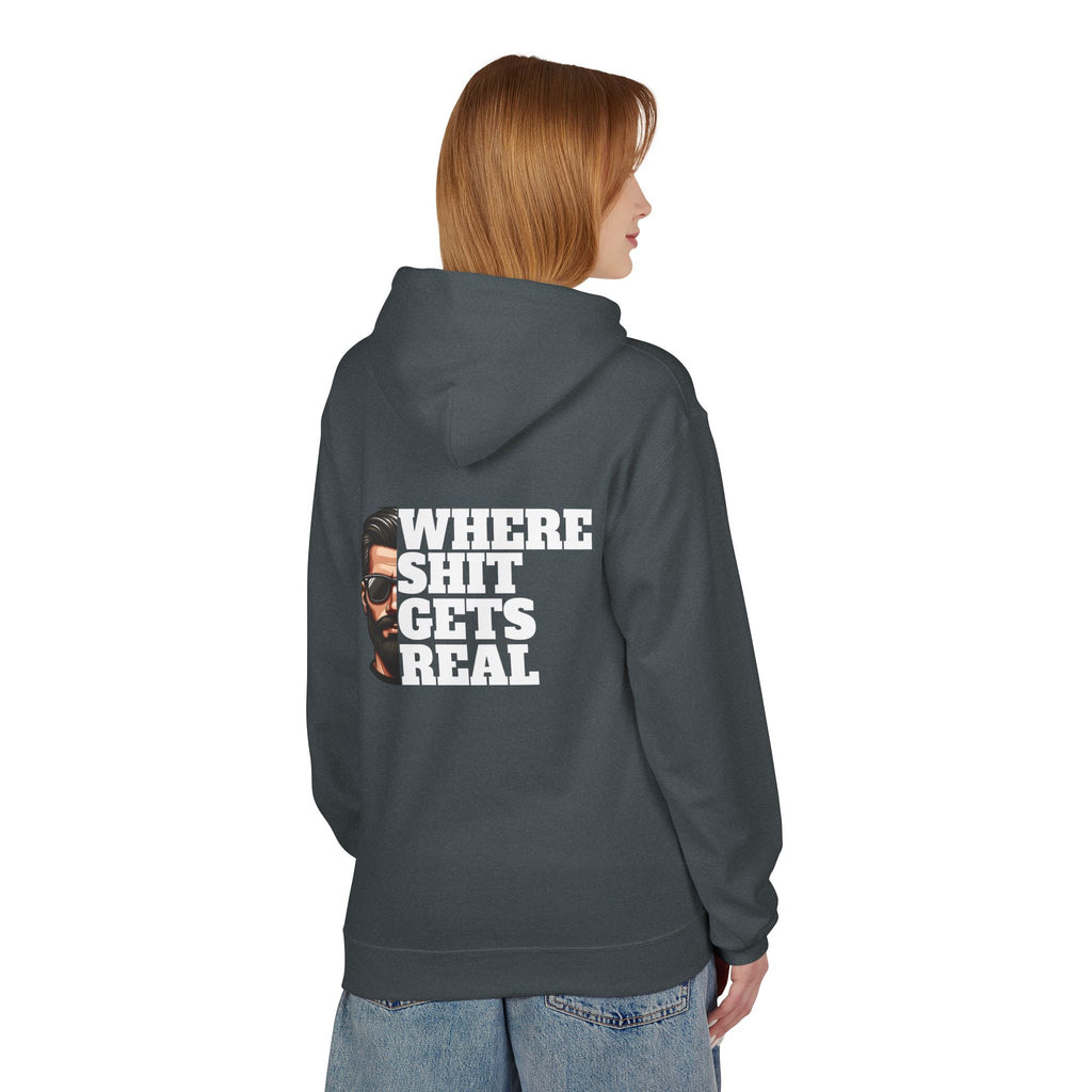 Hoodie — "Where Shit Gets Real" Bold Graphic Pullover