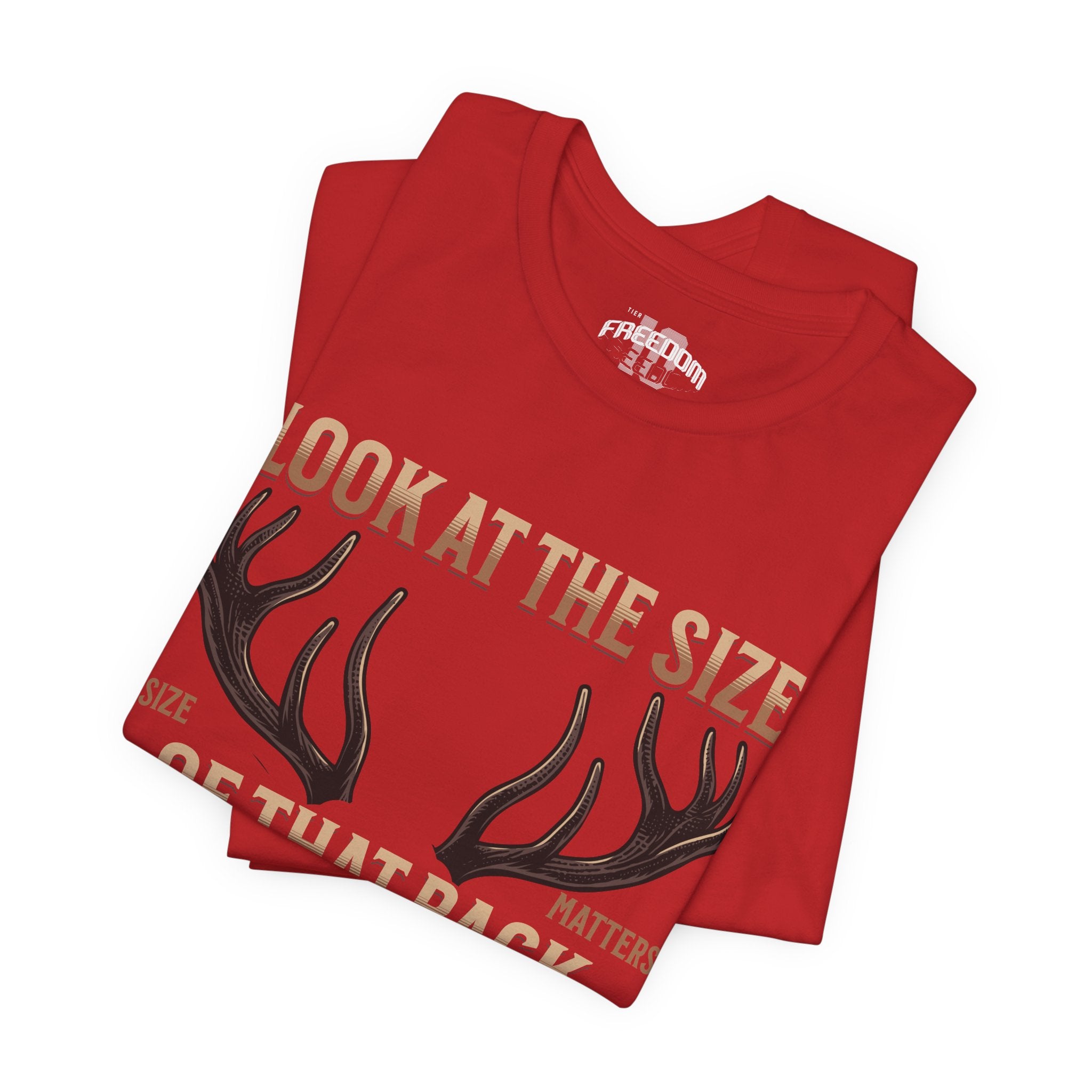 Antler Graphic Tee — "Look at the Size of That Rack" Hunting T-Shirt