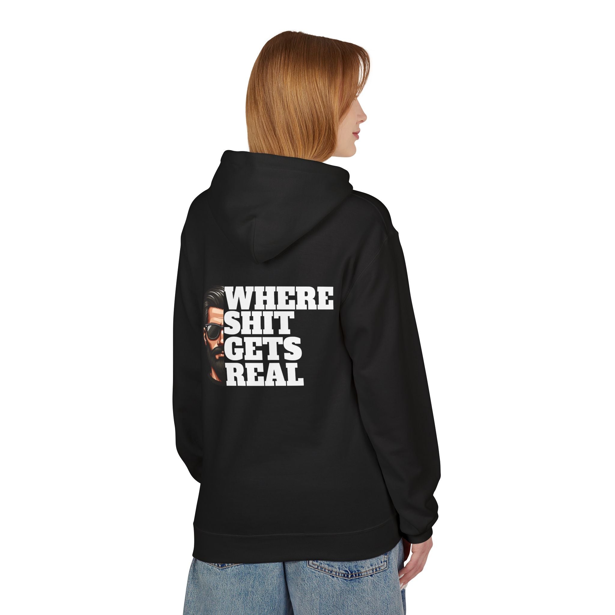 Hoodie — "Where Shit Gets Real" Bold Graphic Pullover