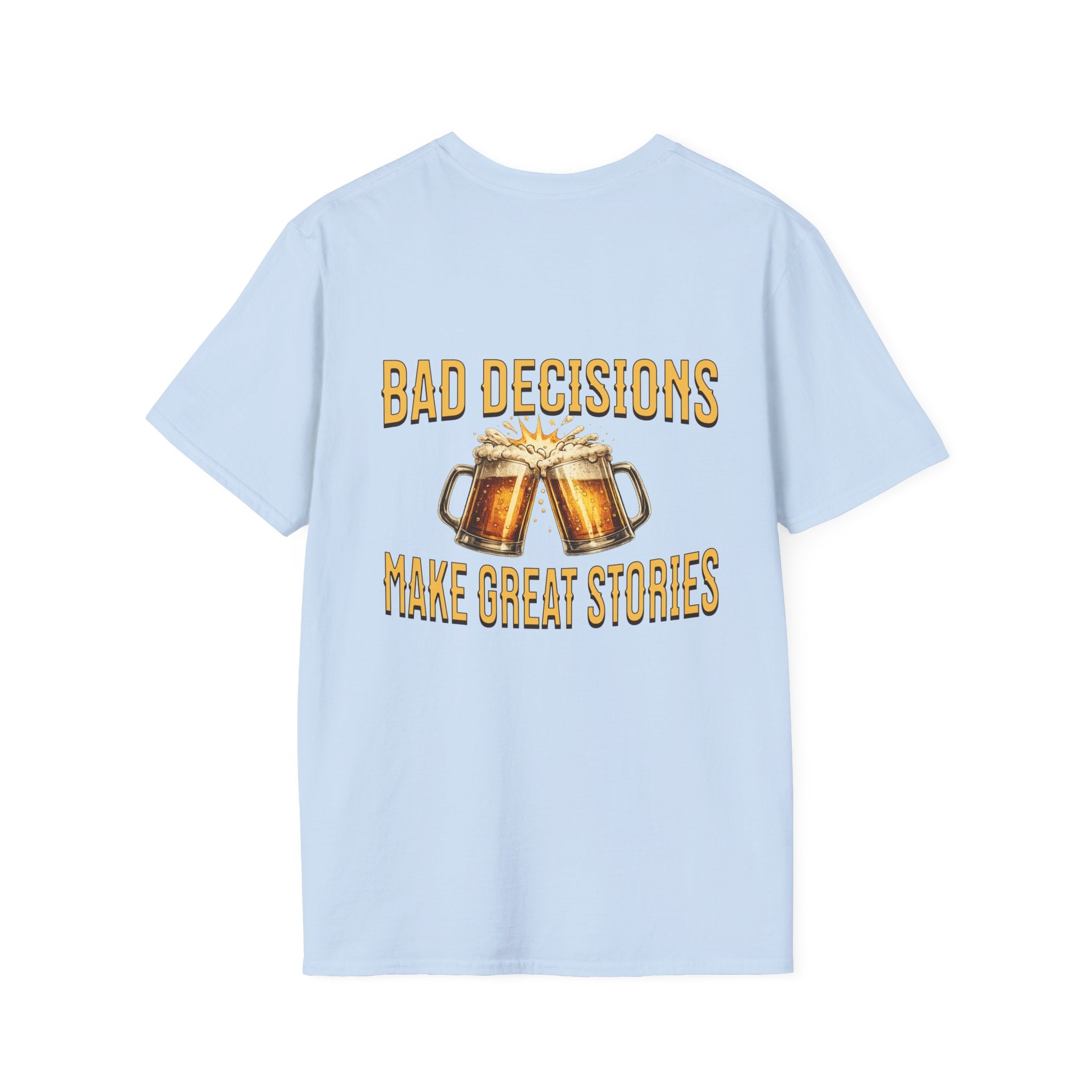 Bad decisions tee