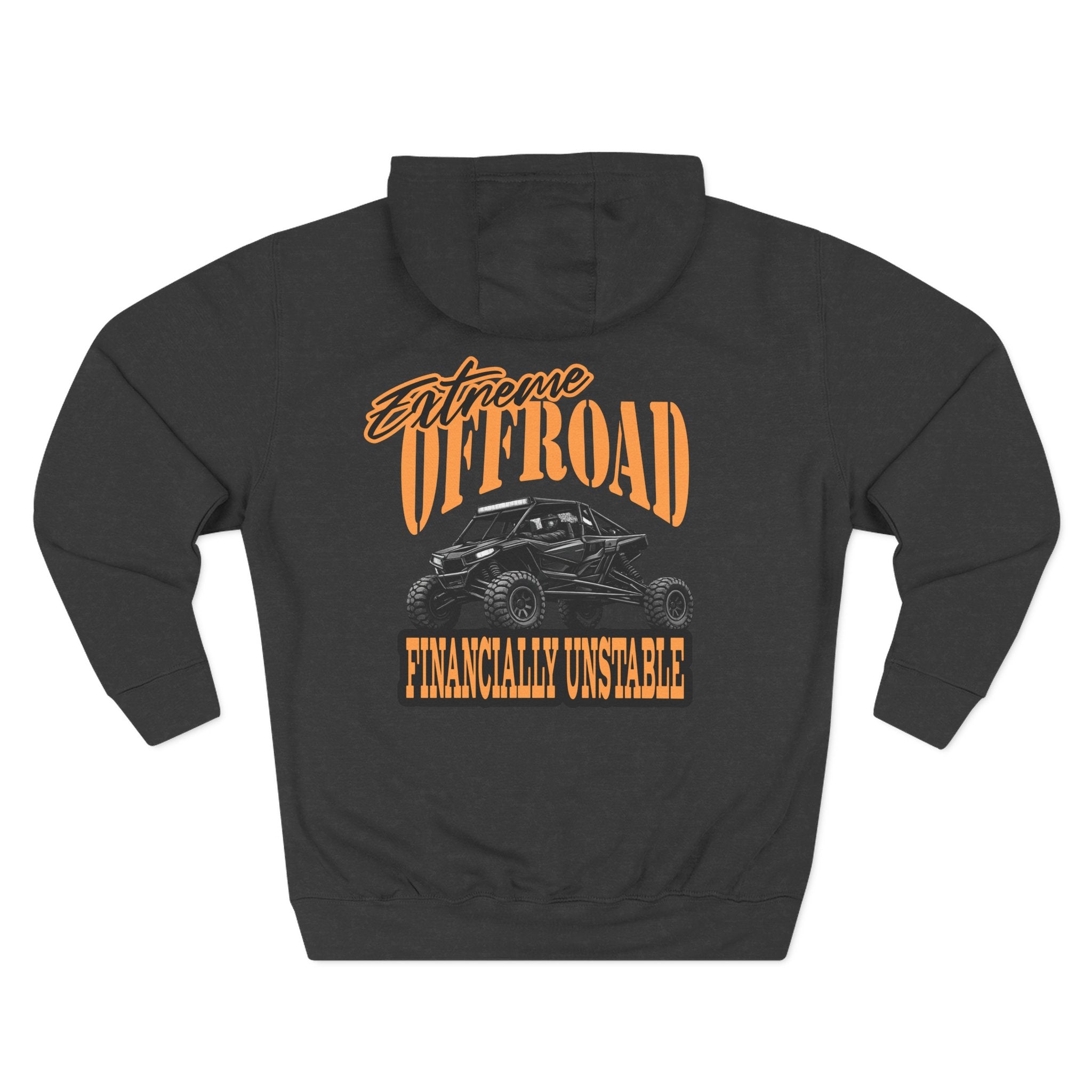 Extreme Offroad Hoodie — "Financially Unstable" Graphic Fleece Pullover