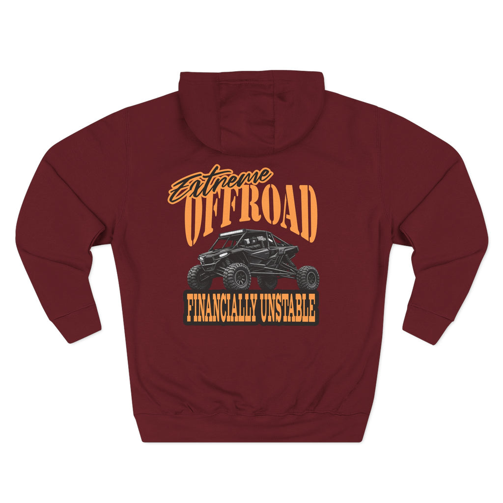 Extreme Offroad Hoodie — "Financially Unstable" Graphic Fleece Pullover