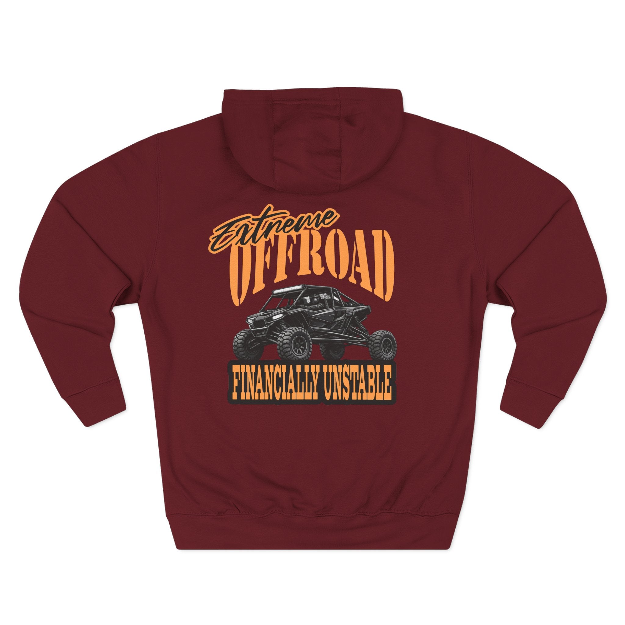 Extreme Offroad Hoodie — "Financially Unstable" Graphic Fleece Pullover