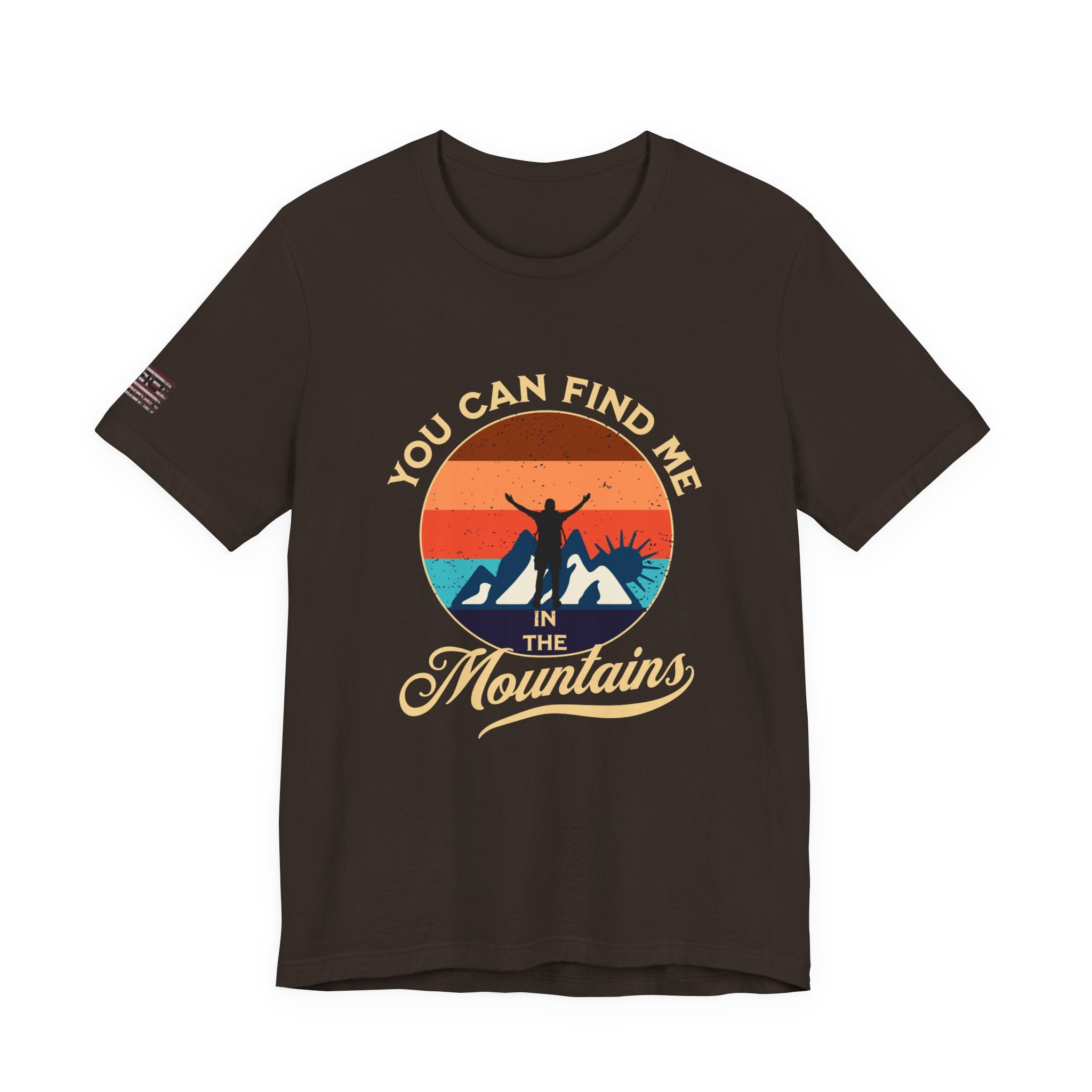 You Can Find Me in the Mountains T‑Shirt