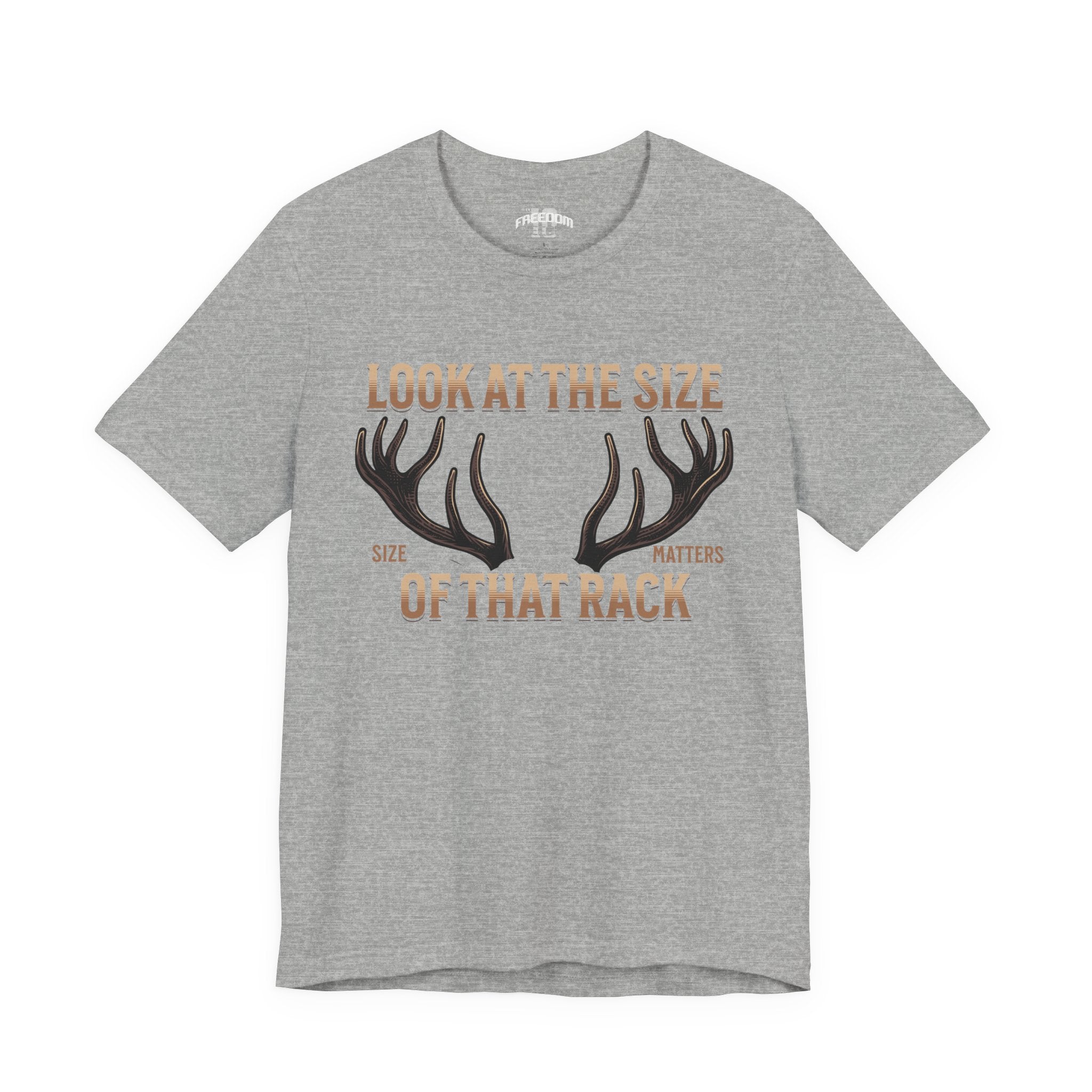 Antler Graphic Tee — "Look at the Size of That Rack" Hunting T-Shirt