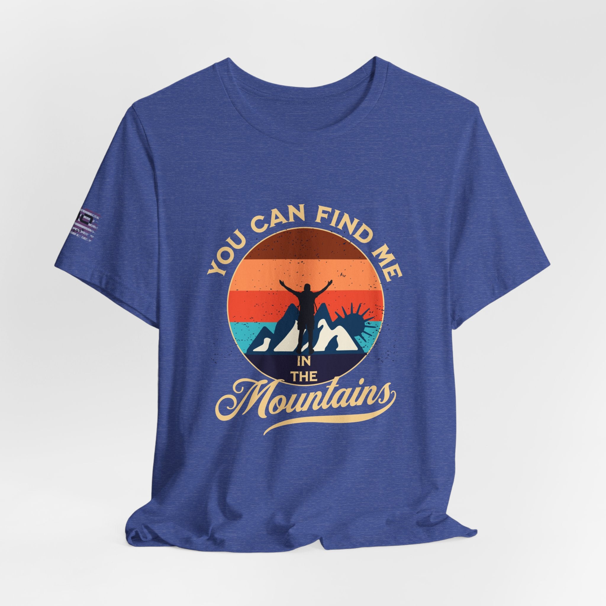 You Can Find Me in the Mountains T‑Shirt