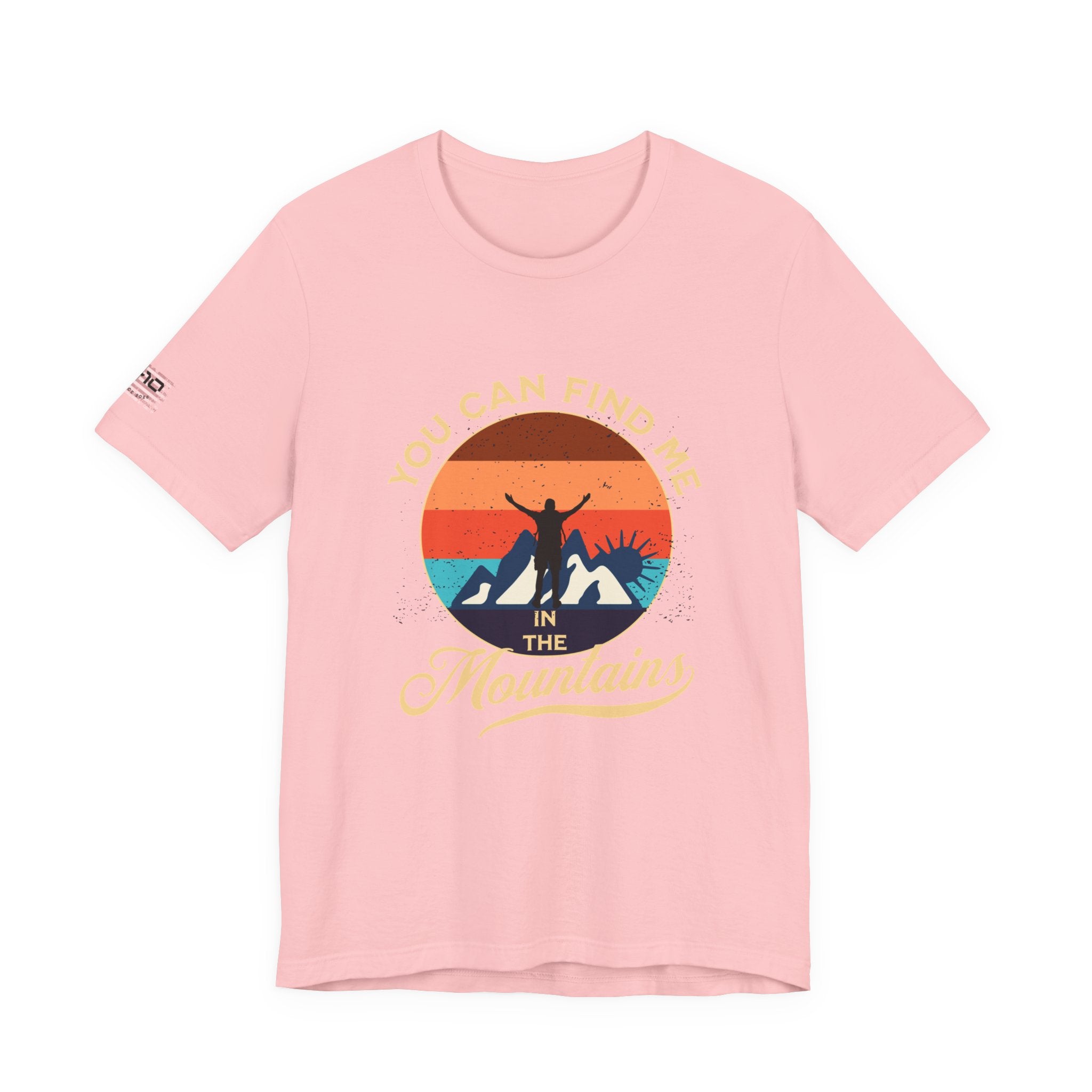 You Can Find Me in the Mountains T‑Shirt