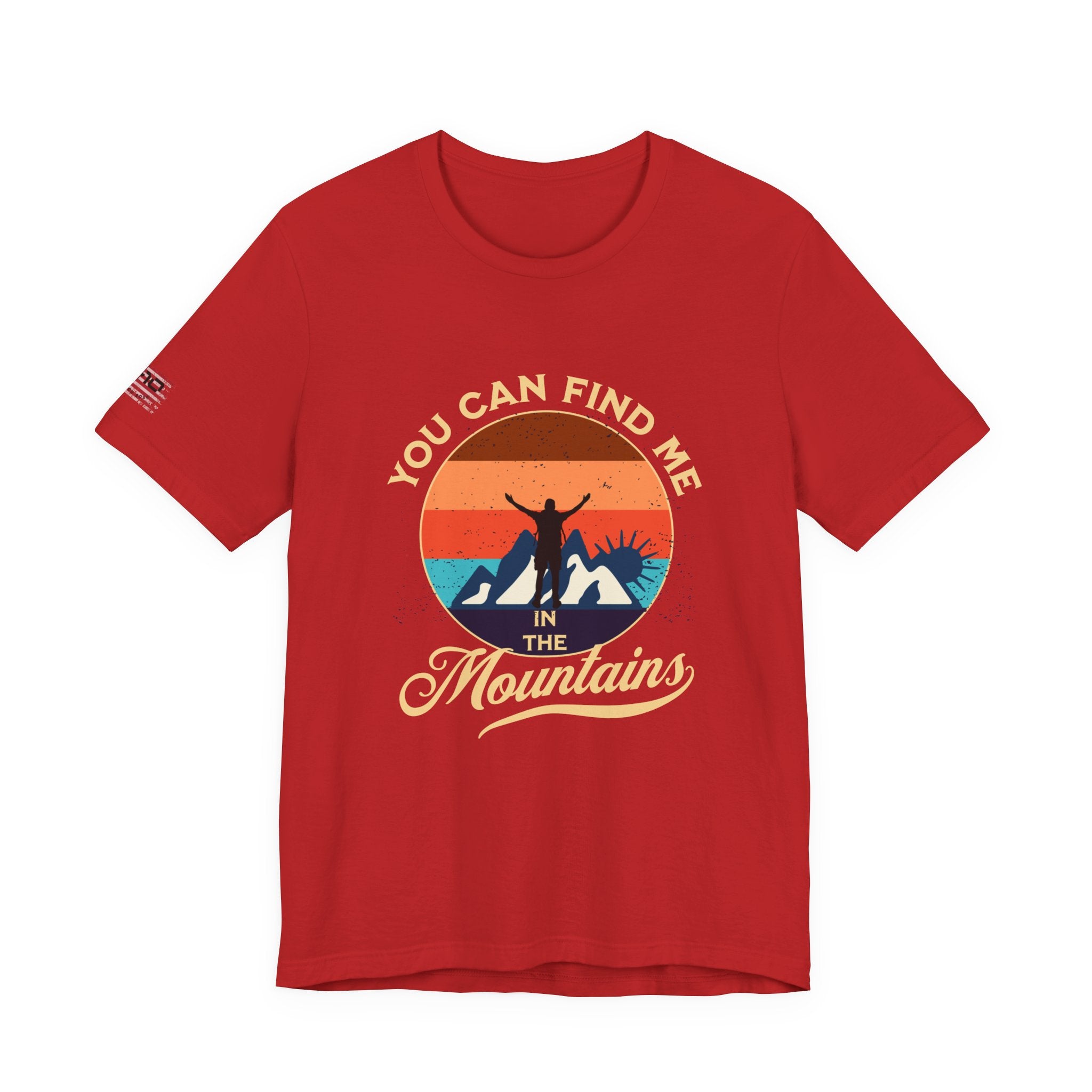 You Can Find Me in the Mountains T‑Shirt