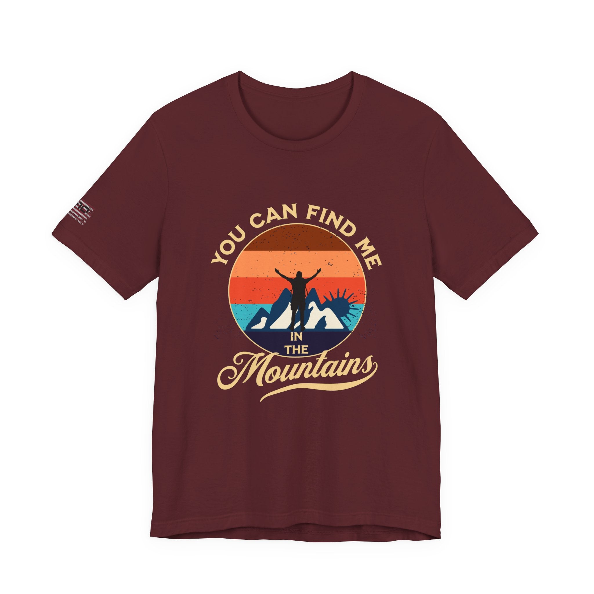 You Can Find Me in the Mountains T‑Shirt