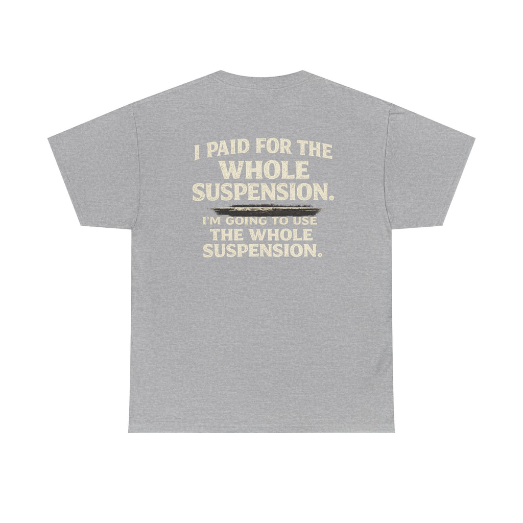 Using whole suspension Tee