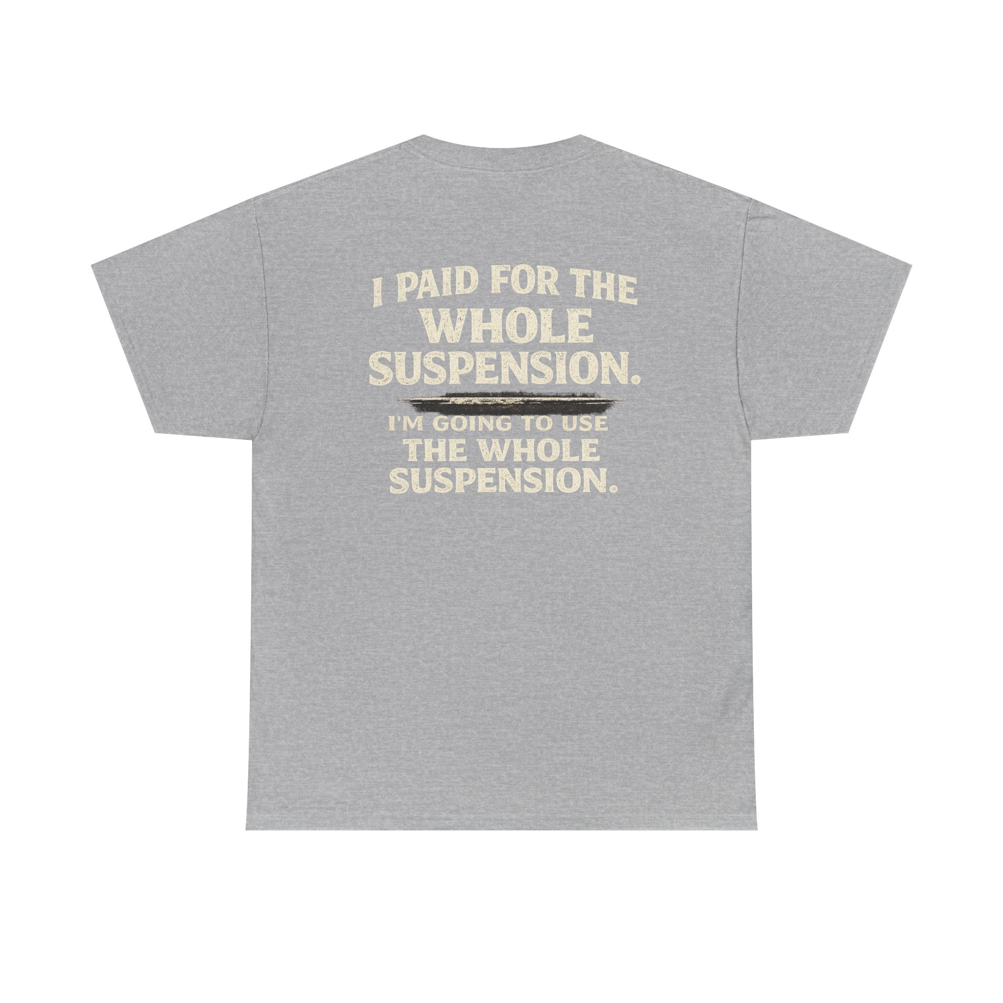 Using whole suspension Tee