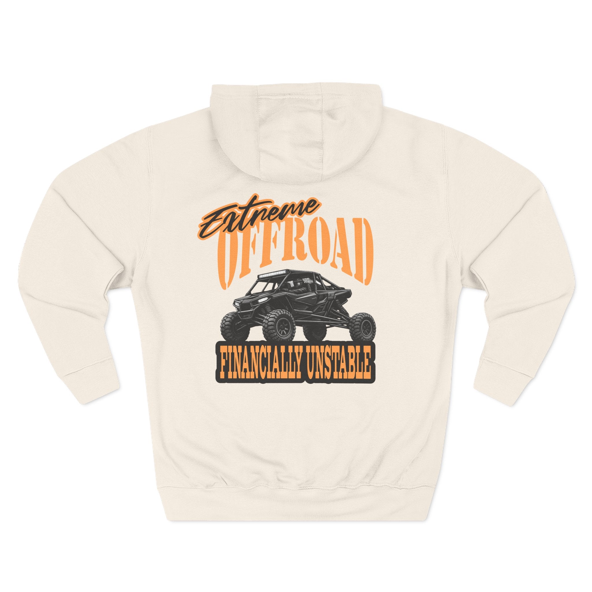 Extreme Offroad Hoodie — "Financially Unstable" Graphic Fleece Pullover