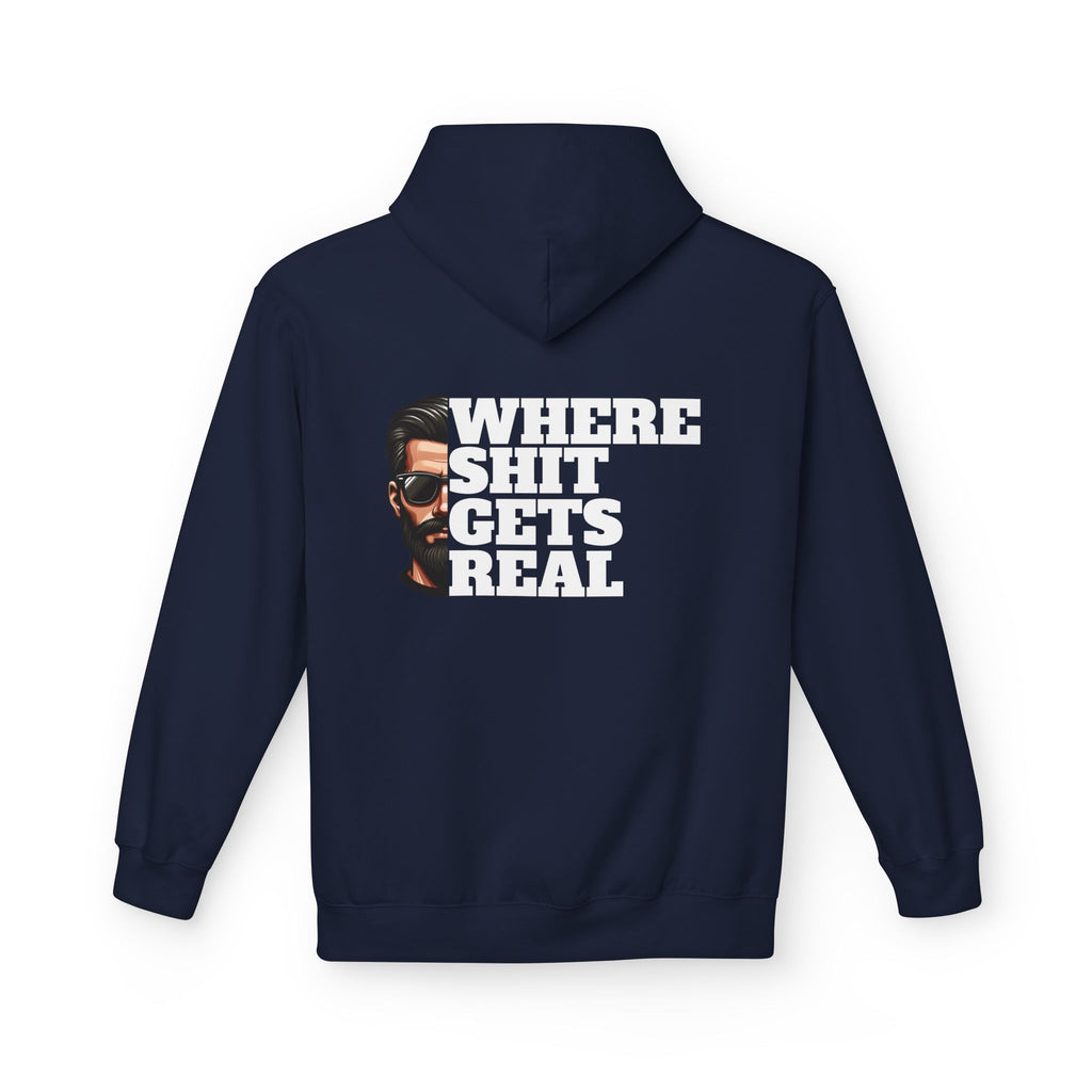 Hoodie — "Where Shit Gets Real" Bold Graphic Pullover