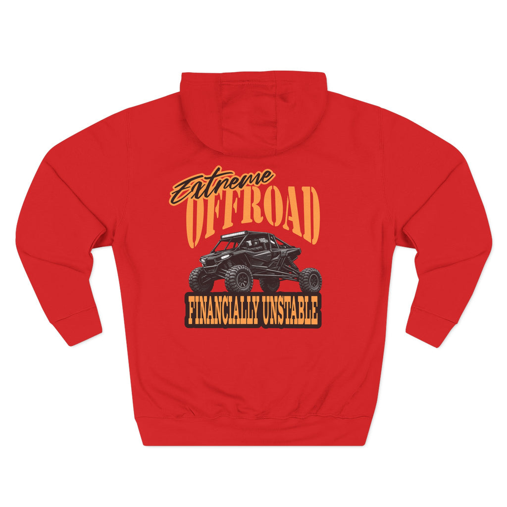 Extreme Offroad Hoodie — "Financially Unstable" Graphic Fleece Pullover