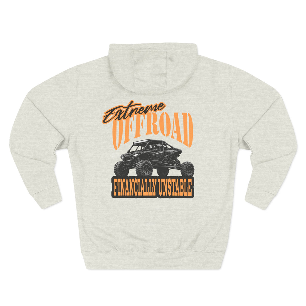 Extreme Offroad Hoodie — "Financially Unstable" Graphic Fleece Pullover
