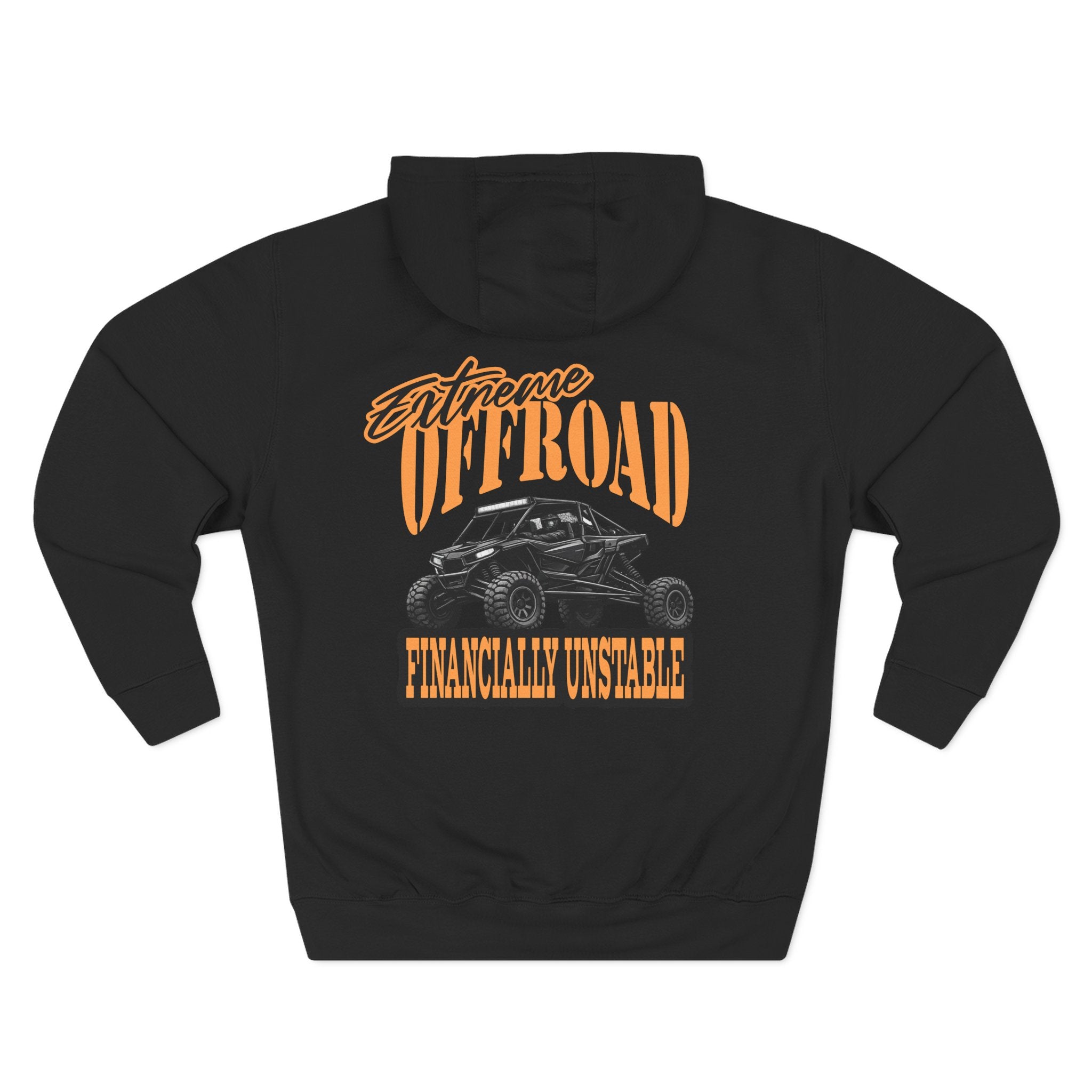 Extreme Offroad Hoodie — "Financially Unstable" Graphic Fleece Pullover