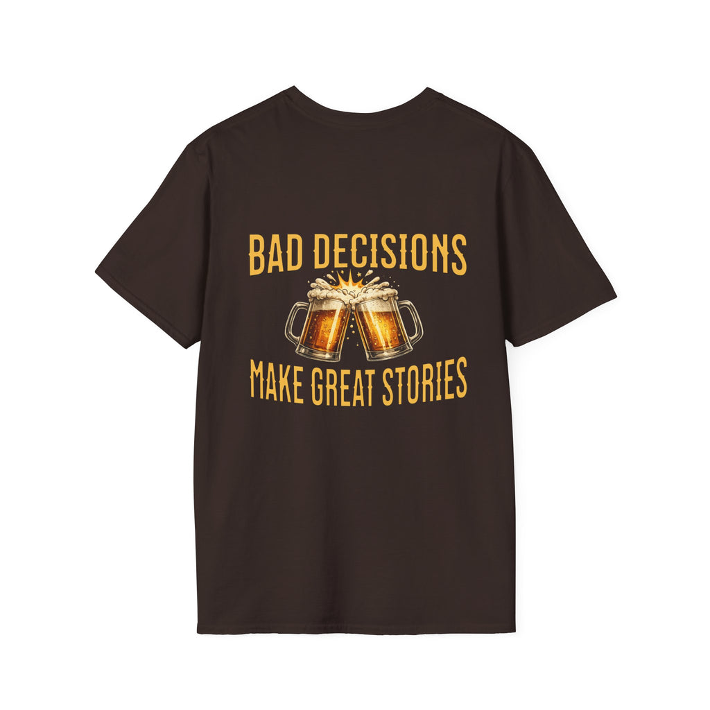 Bad decisions tee