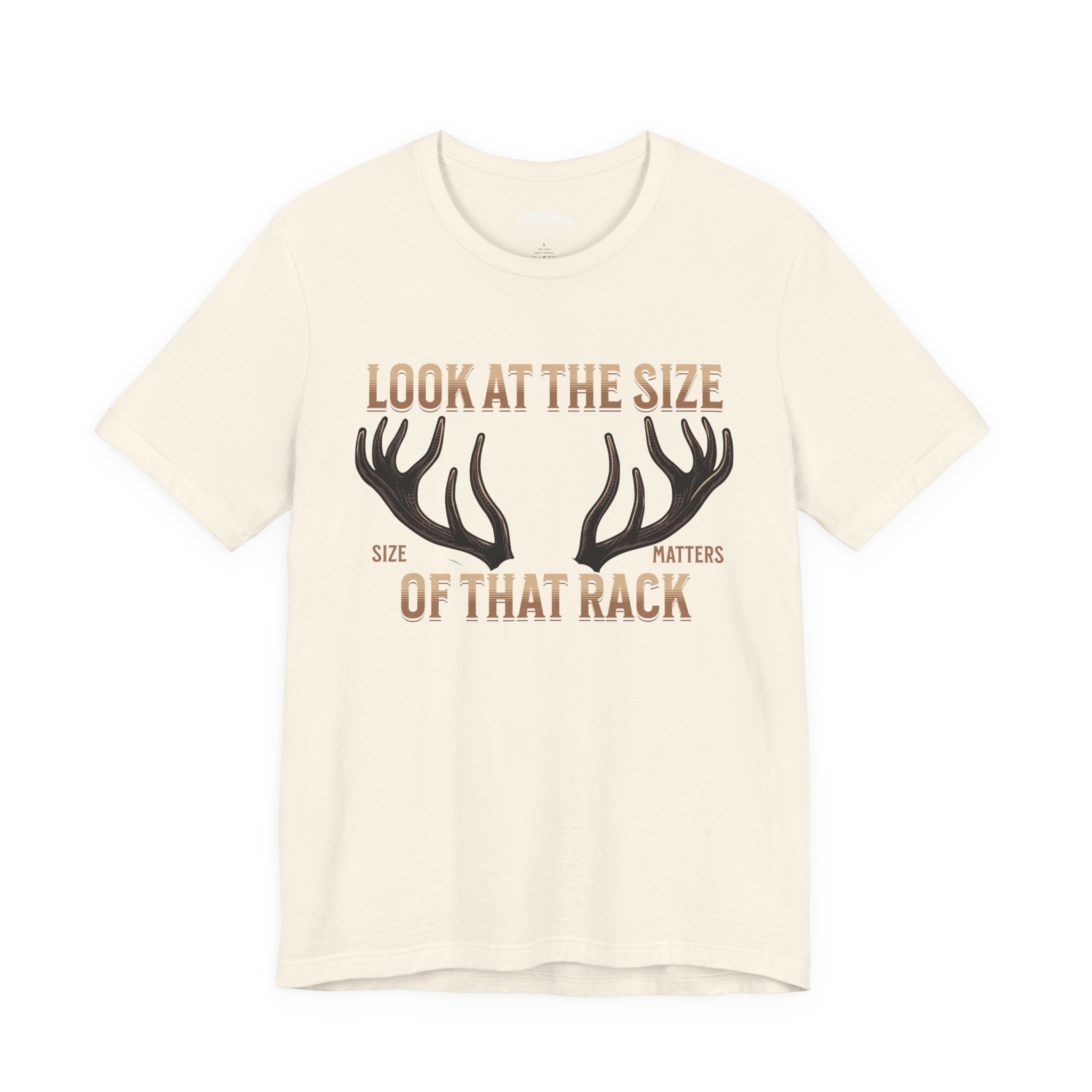 Antler Graphic Tee — "Look at the Size of That Rack" Hunting T-Shirt