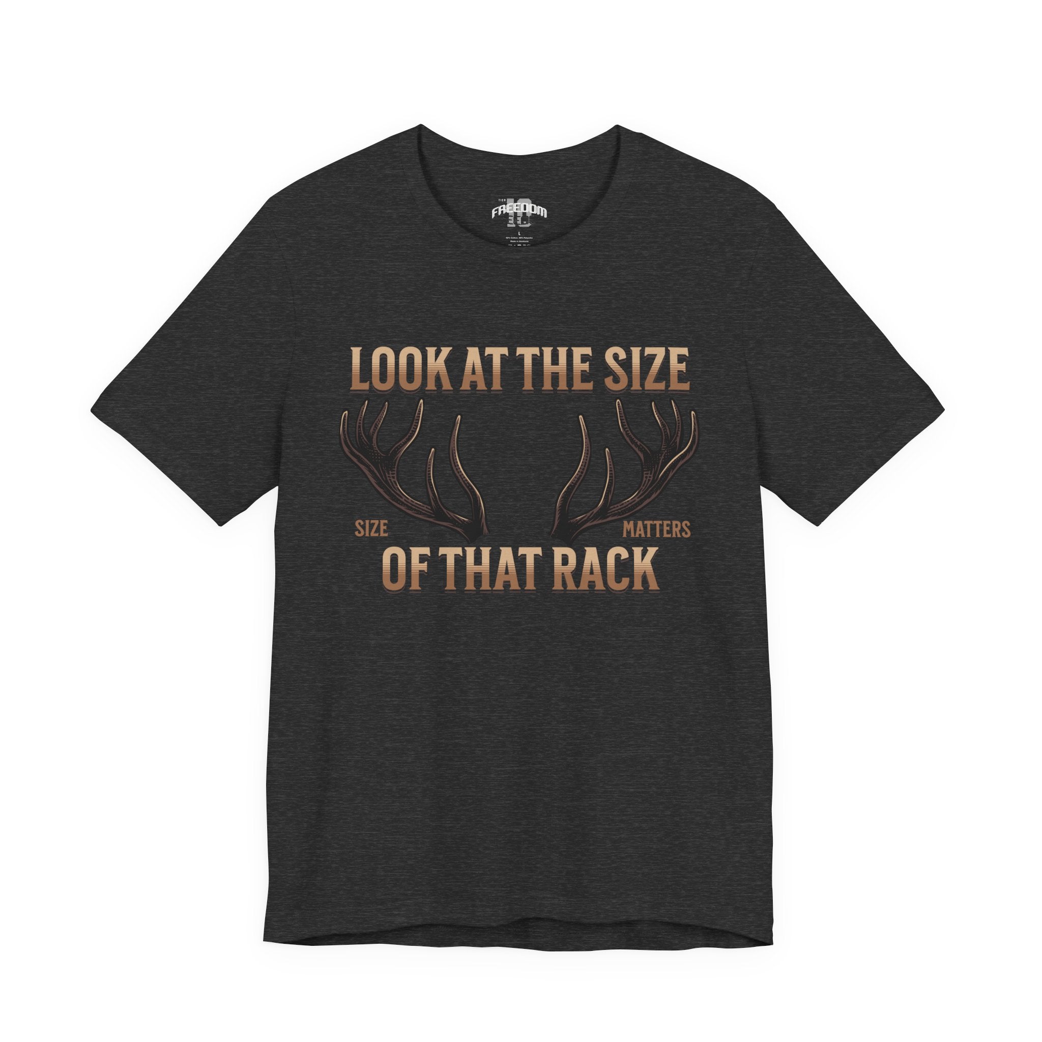 Antler Graphic Tee — "Look at the Size of That Rack" Hunting T-Shirt