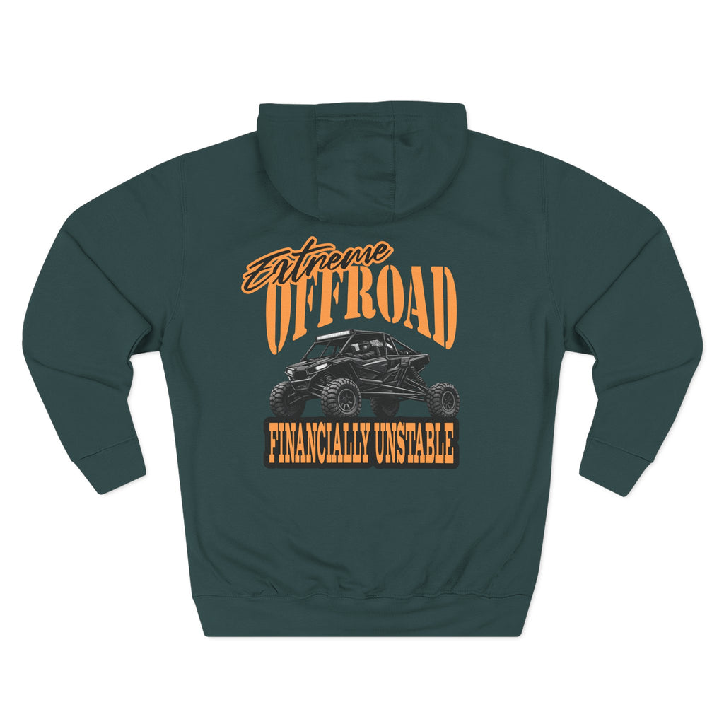 Extreme Offroad Hoodie — "Financially Unstable" Graphic Fleece Pullover