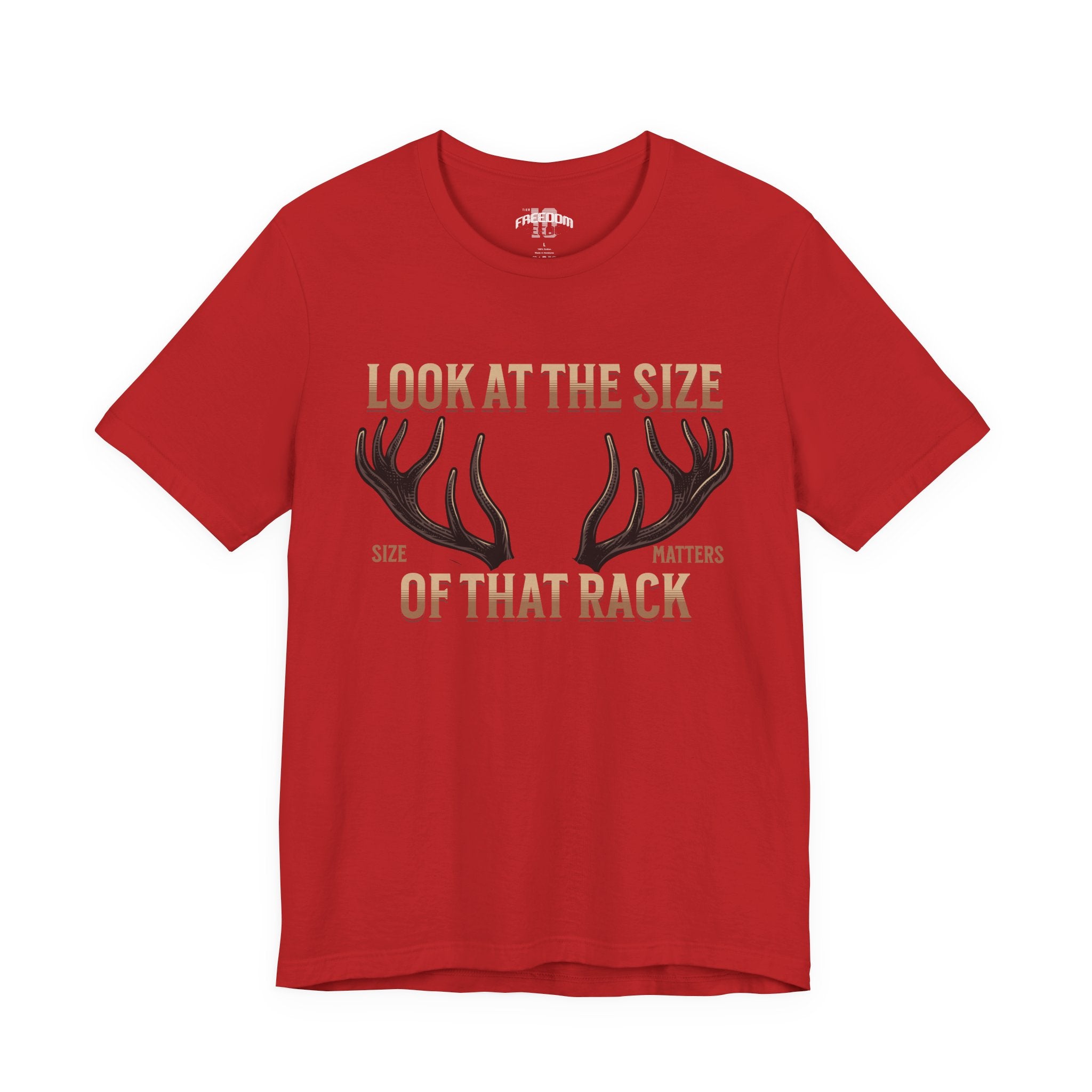 Antler Graphic Tee — "Look at the Size of That Rack" Hunting T-Shirt