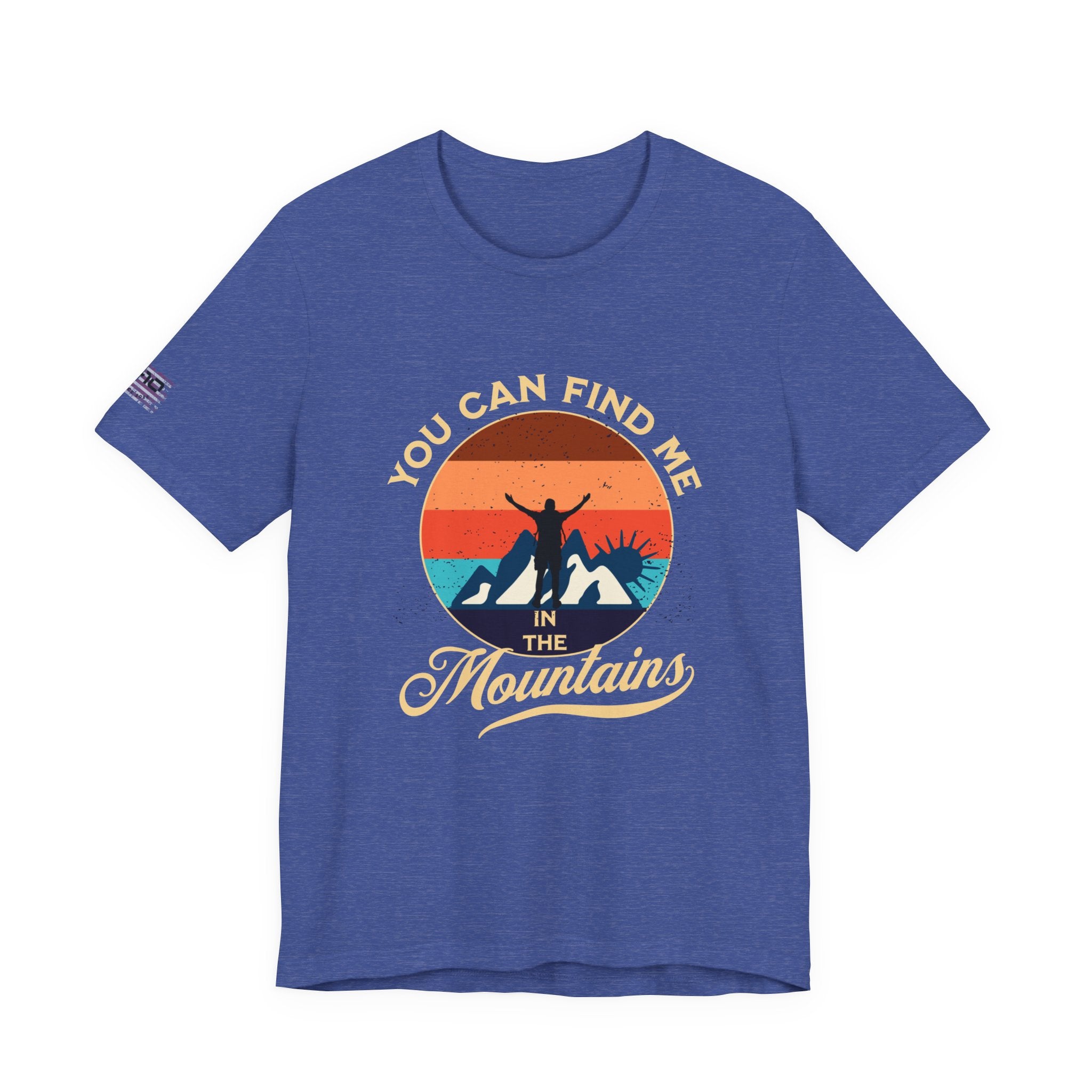 You Can Find Me in the Mountains T‑Shirt