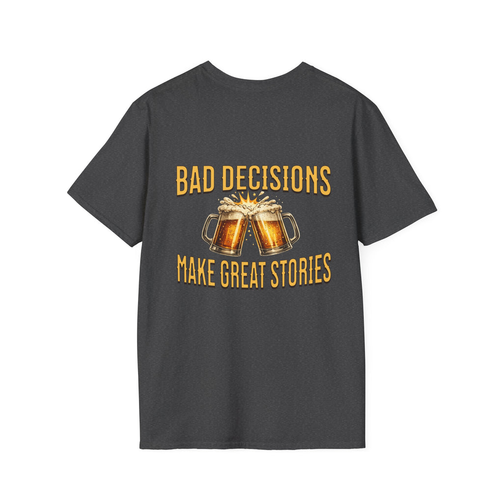Bad decisions tee