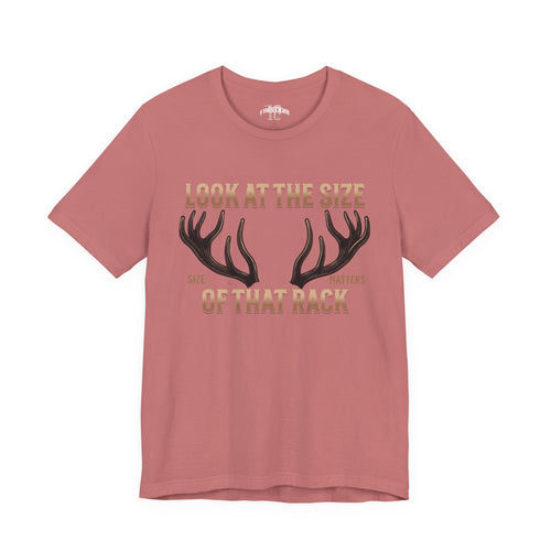 Antler Graphic Tee — "Look at the Size of That Rack" Hunting T-Shirt
