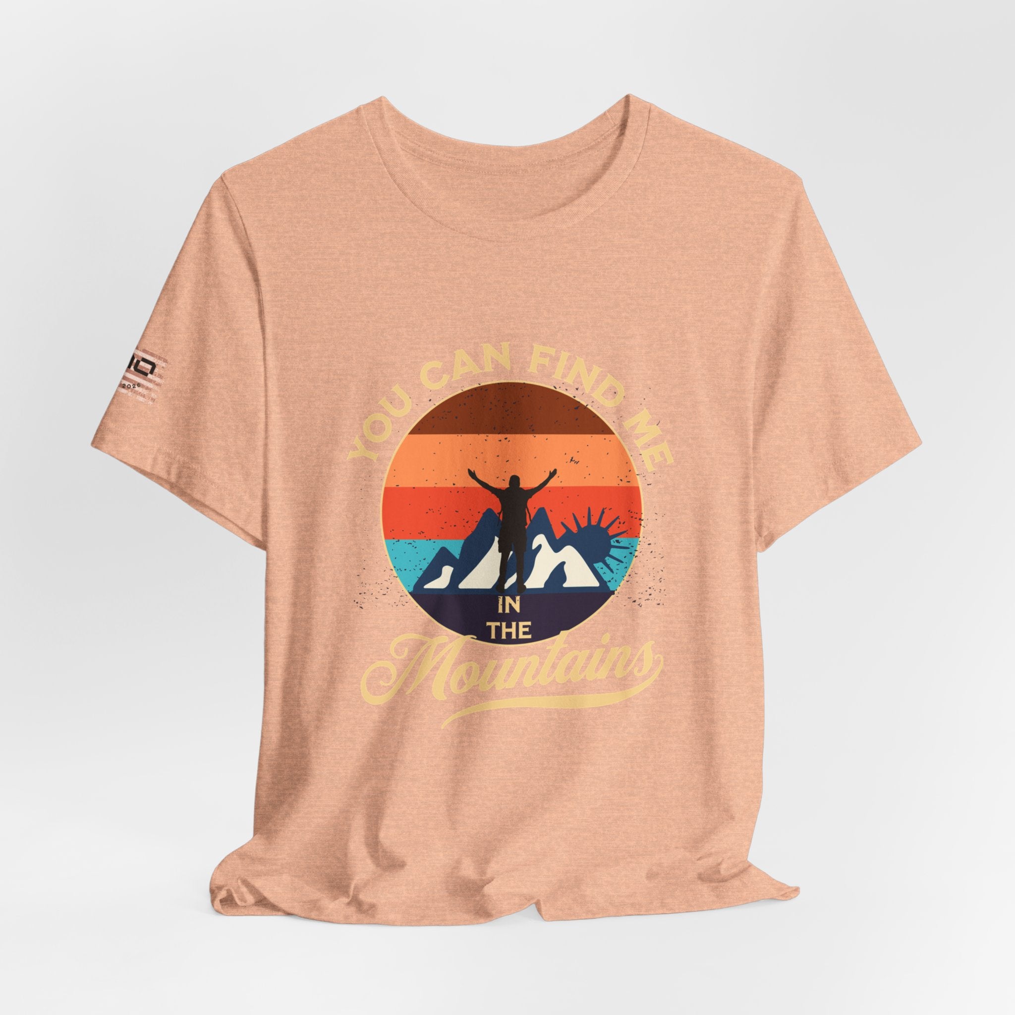 You Can Find Me in the Mountains T‑Shirt