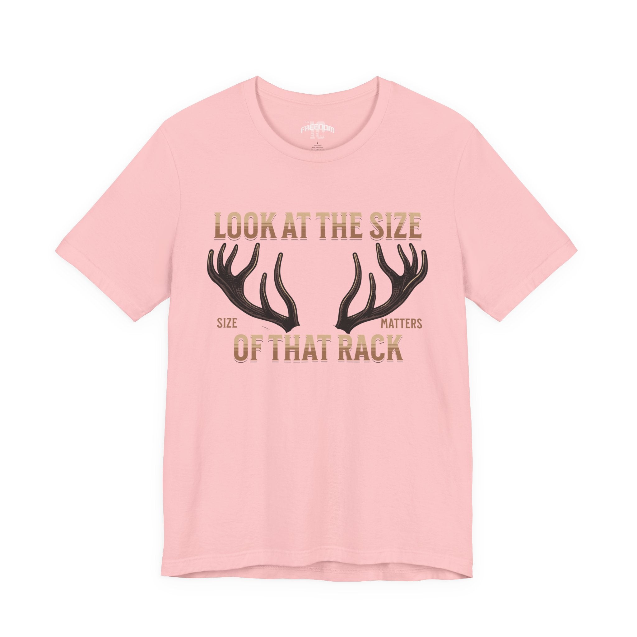Antler Graphic Tee — "Look at the Size of That Rack" Hunting T-Shirt
