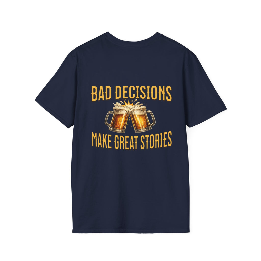 Bad decisions tee